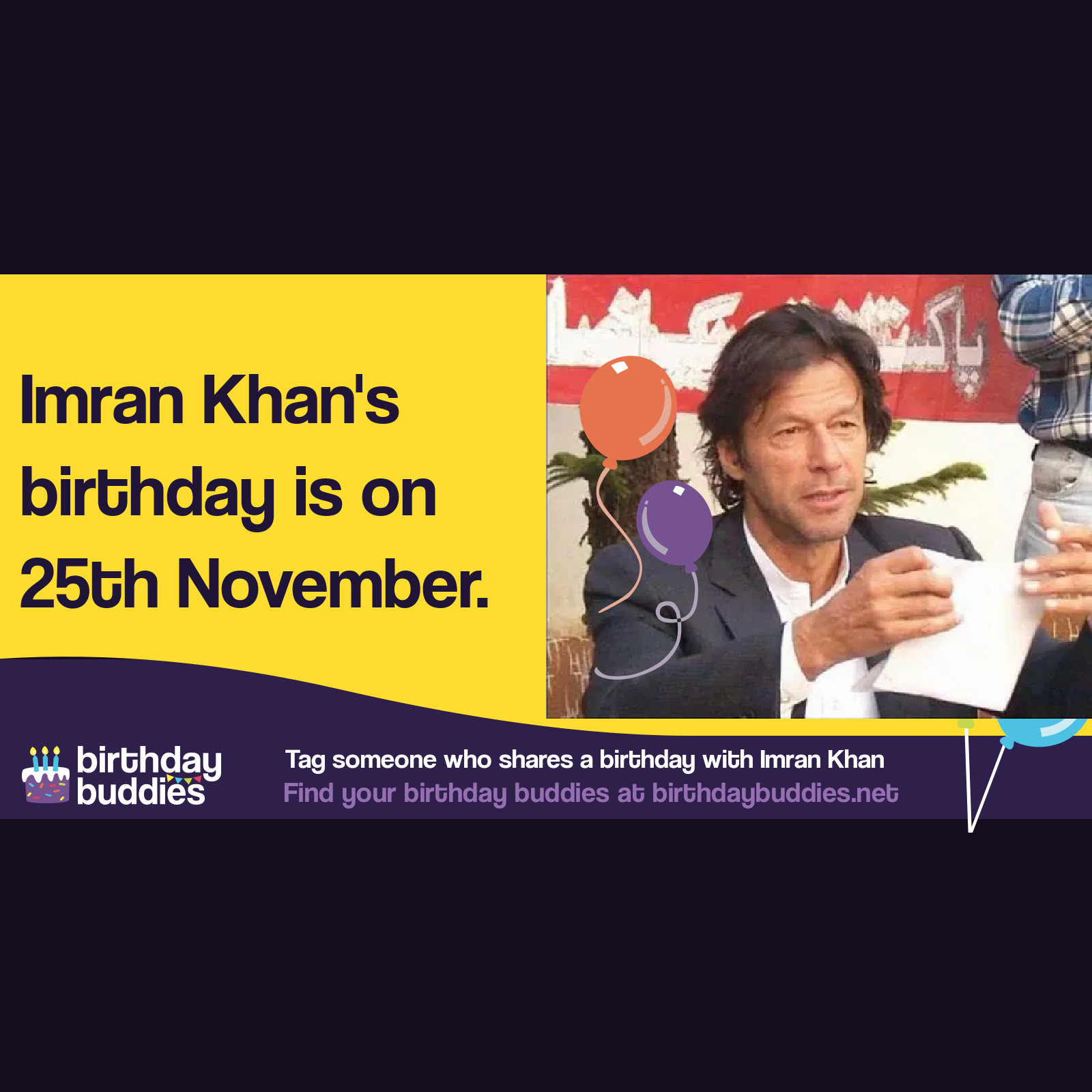 Imran Khan's birthday is 25th November 1952