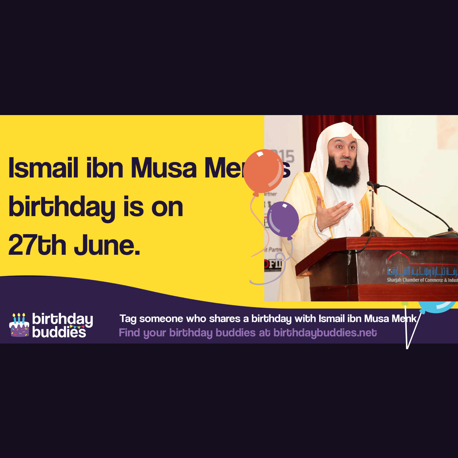 Ismail ibn Musa Menk's birthday is 27th June 1975