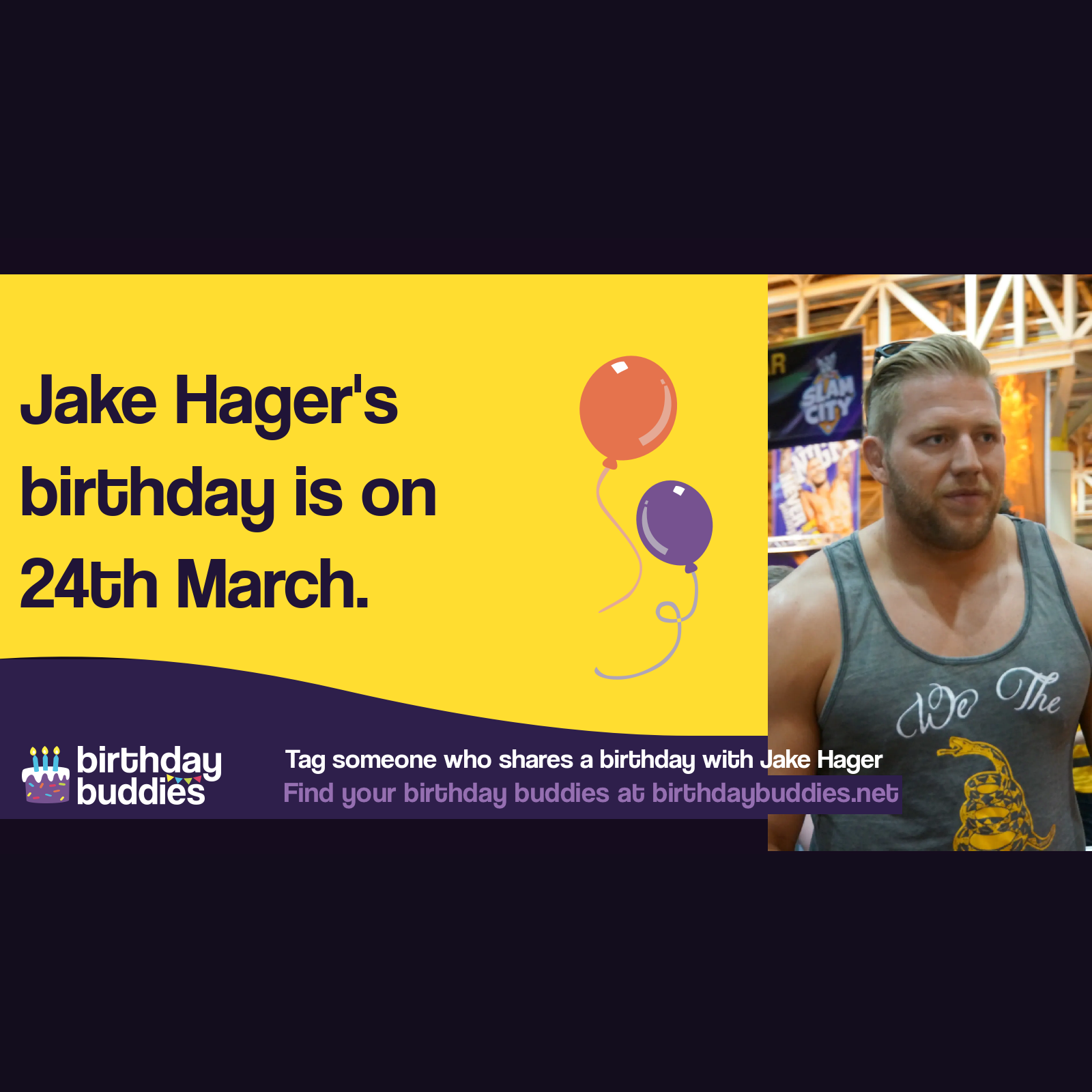 Jake Hager's birthday is 24th March 1982