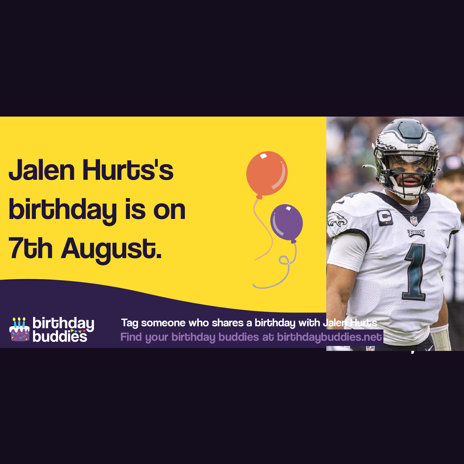 Jalen Hurts's birthday is 7th August 1998