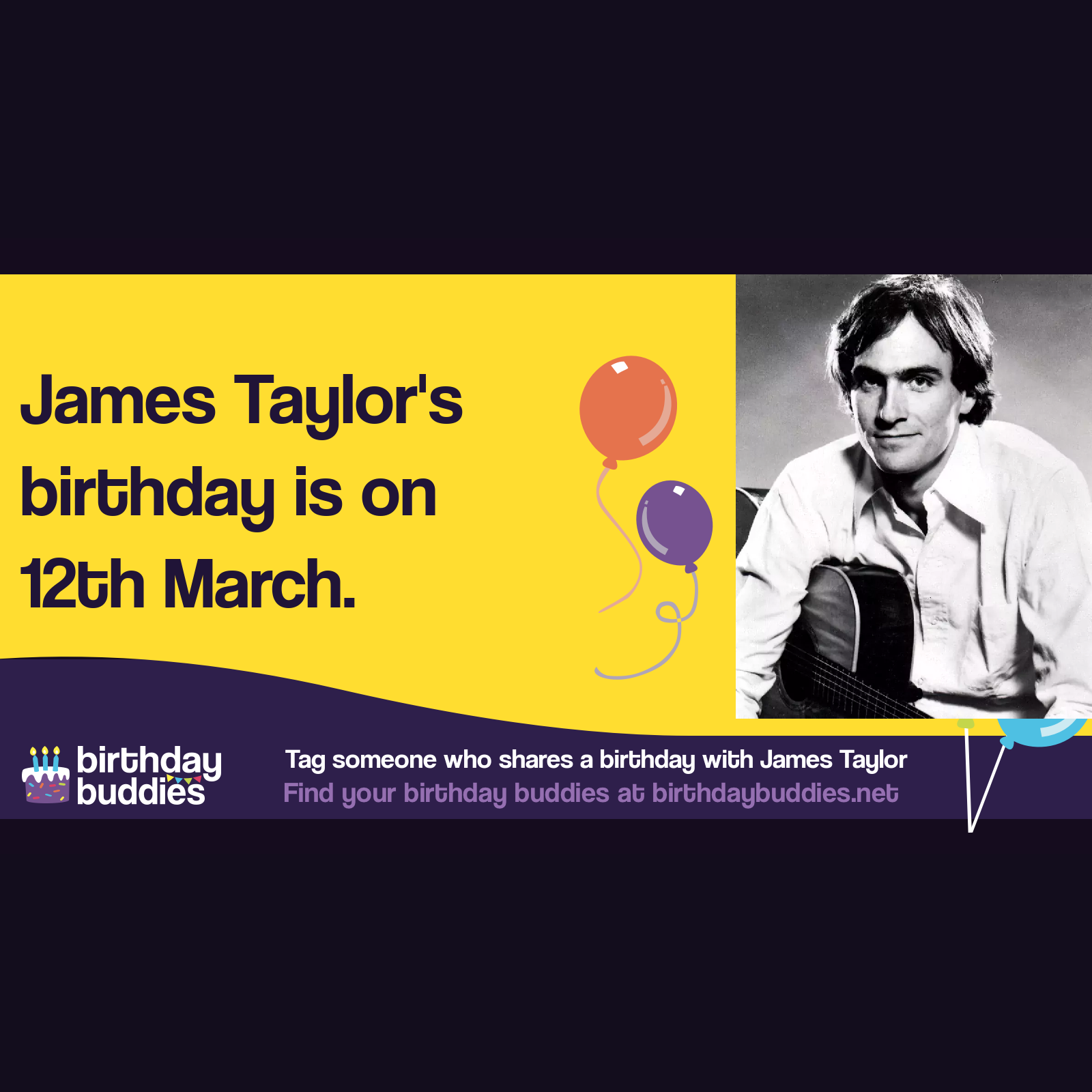 James Taylor’s birthday is 12th March 1948