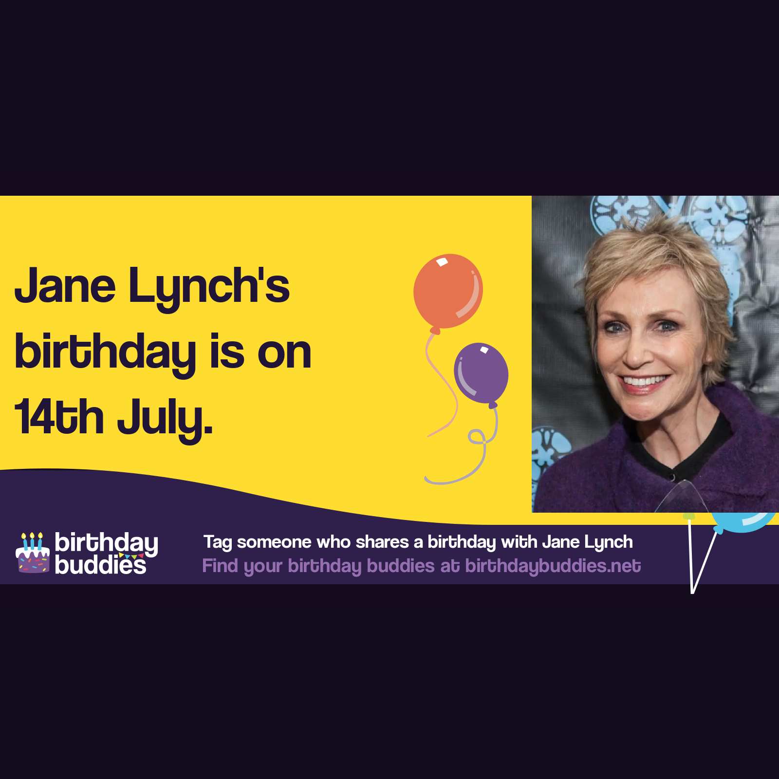 Jane Lynch’s birthday is 14th July 1960
