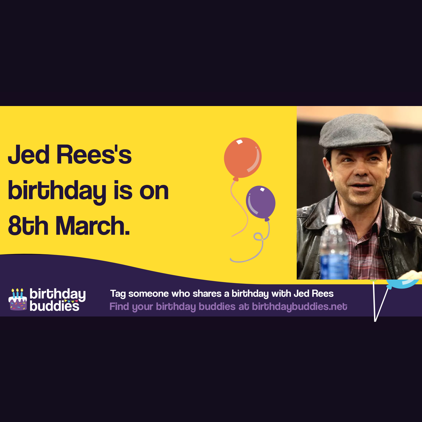 Jed Rees's birthday is 8th March 1970