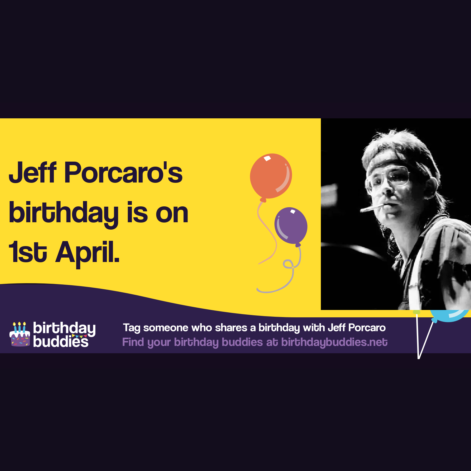 Jeff Porcaro’s birthday was 1st April 1954
