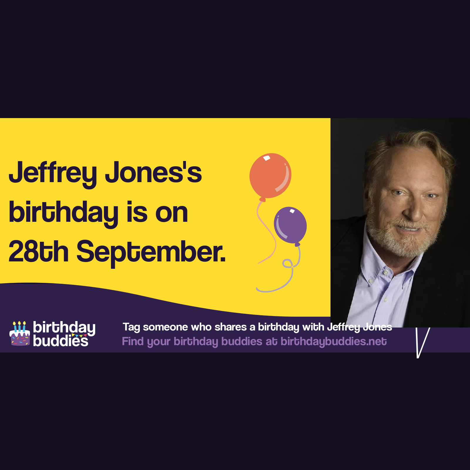 Jeffrey Jones's birthday is 28th September 1946