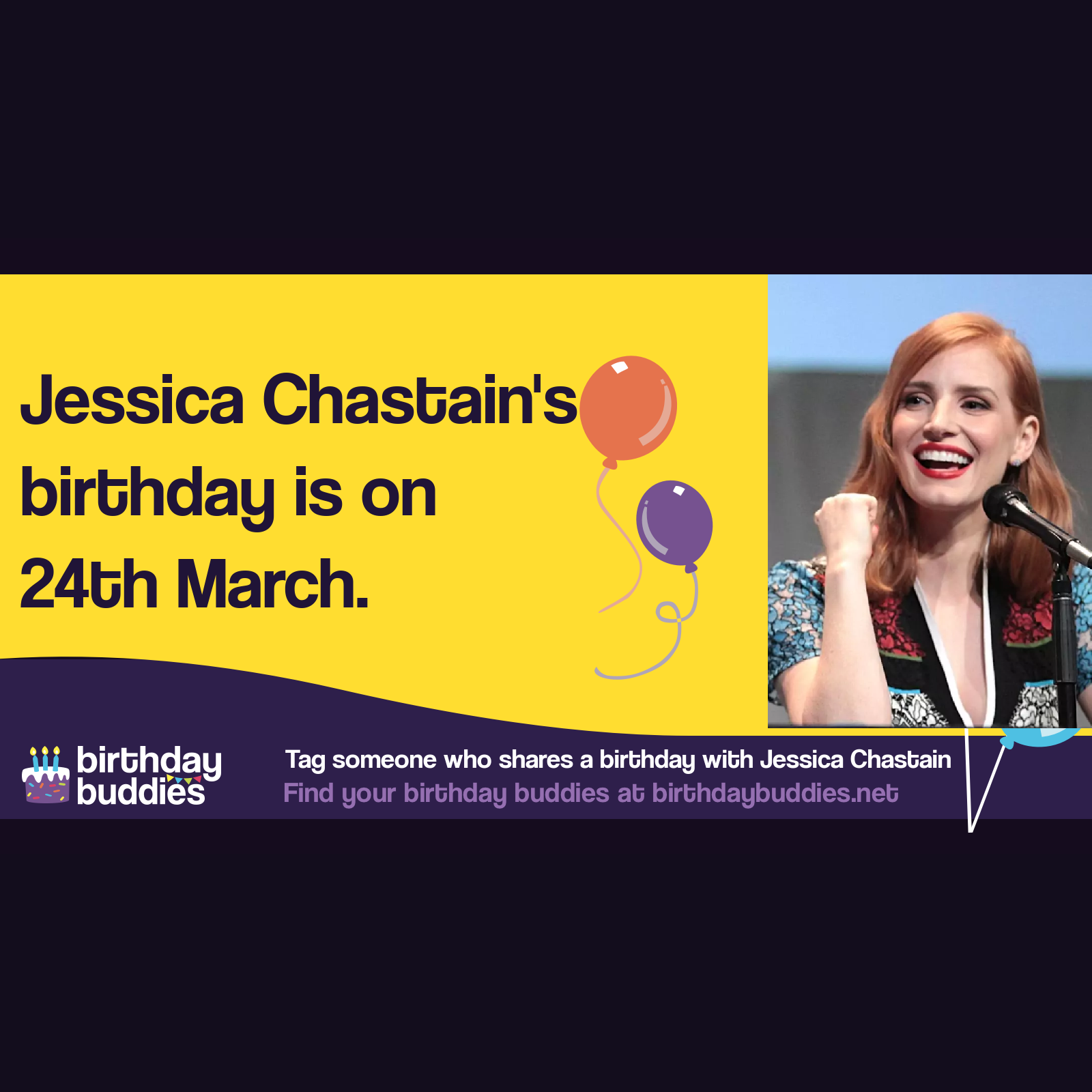 Jessica Chastain’s birthday is 24th March 1977