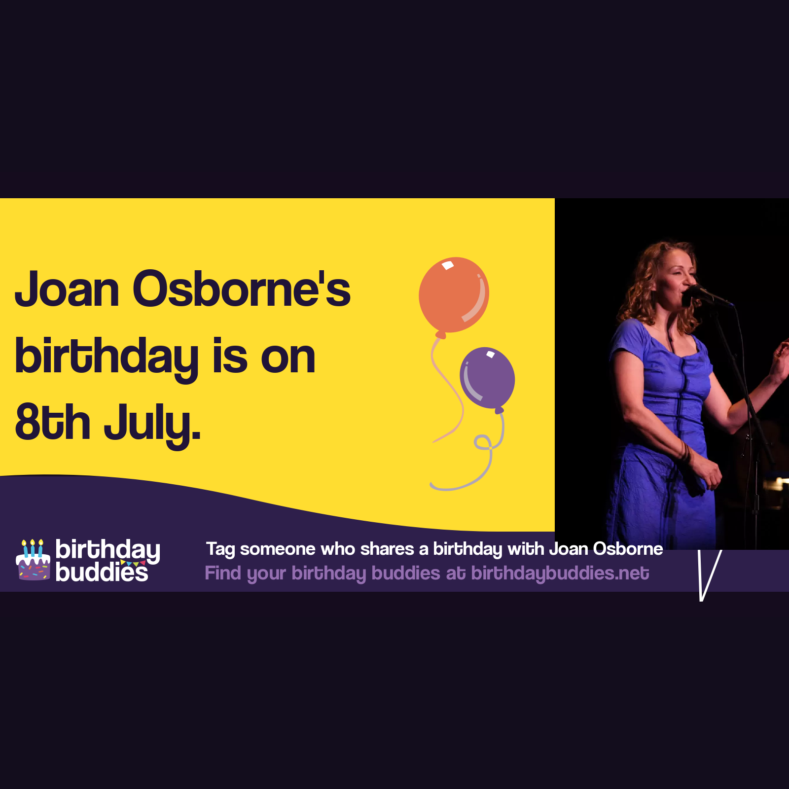 Joan Osborne&rsquo;s birthday is 8th July 1962