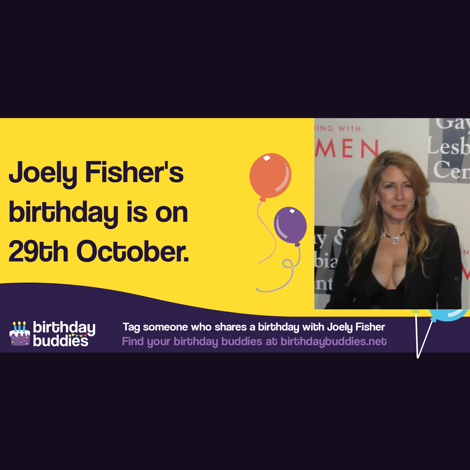 Joely Fisher’s birthday is 29th October 1967