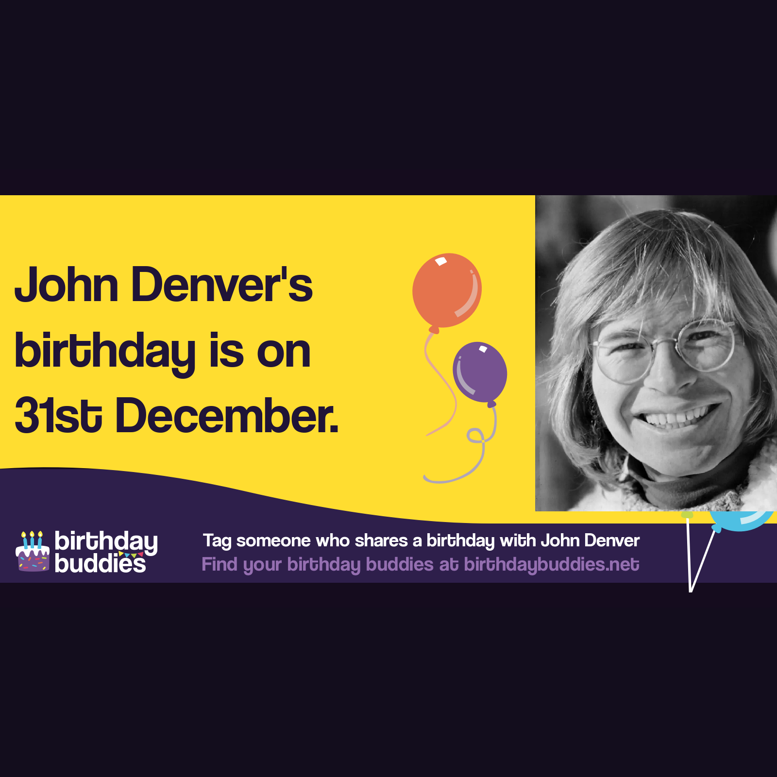 John Denver's birthday was 31st December 1943