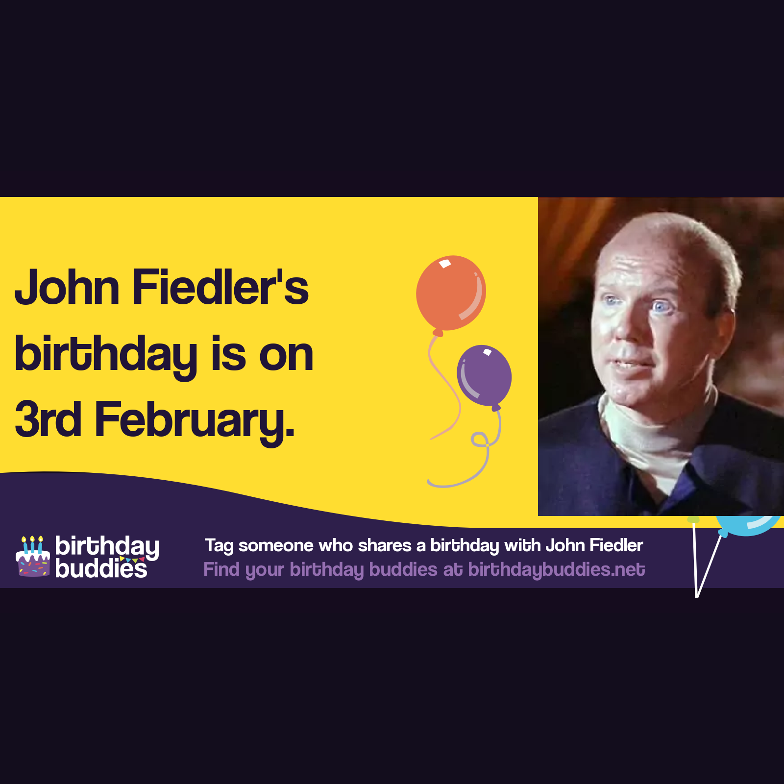 John Fiedler’s birthday was 3rd February 1925