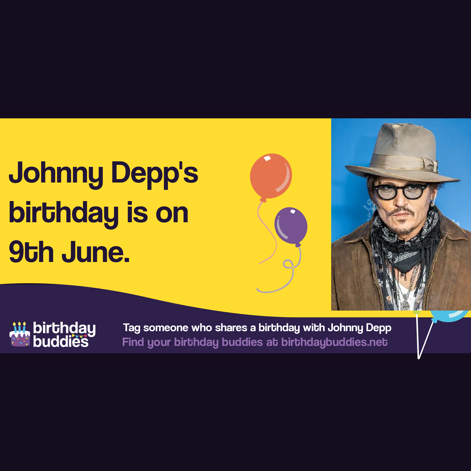 Johnny Depp’s birthday is 9th June 1963