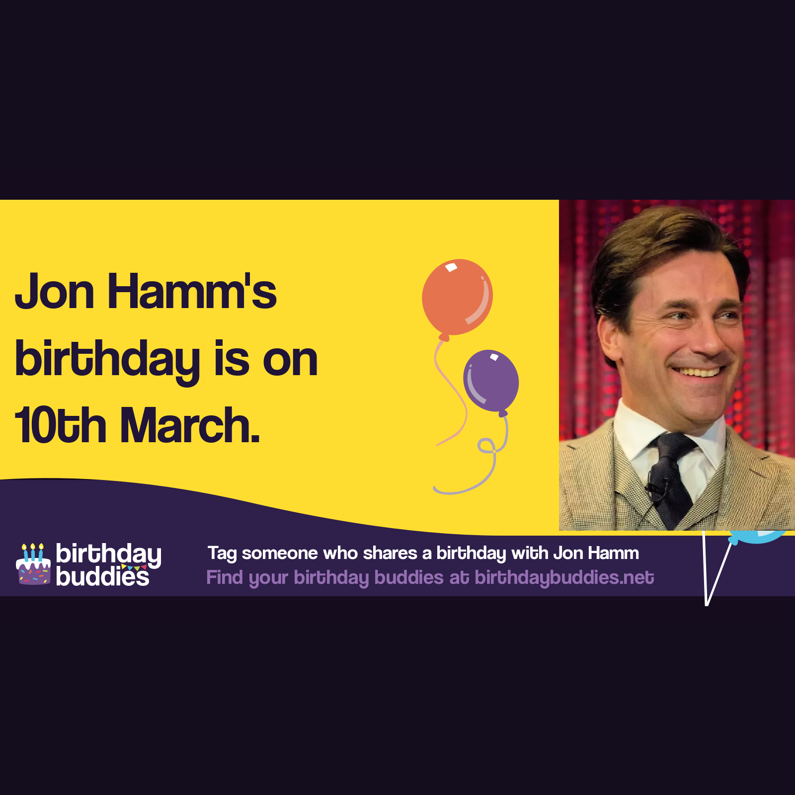 Jon Hamm’s birthday is 10th March 1971