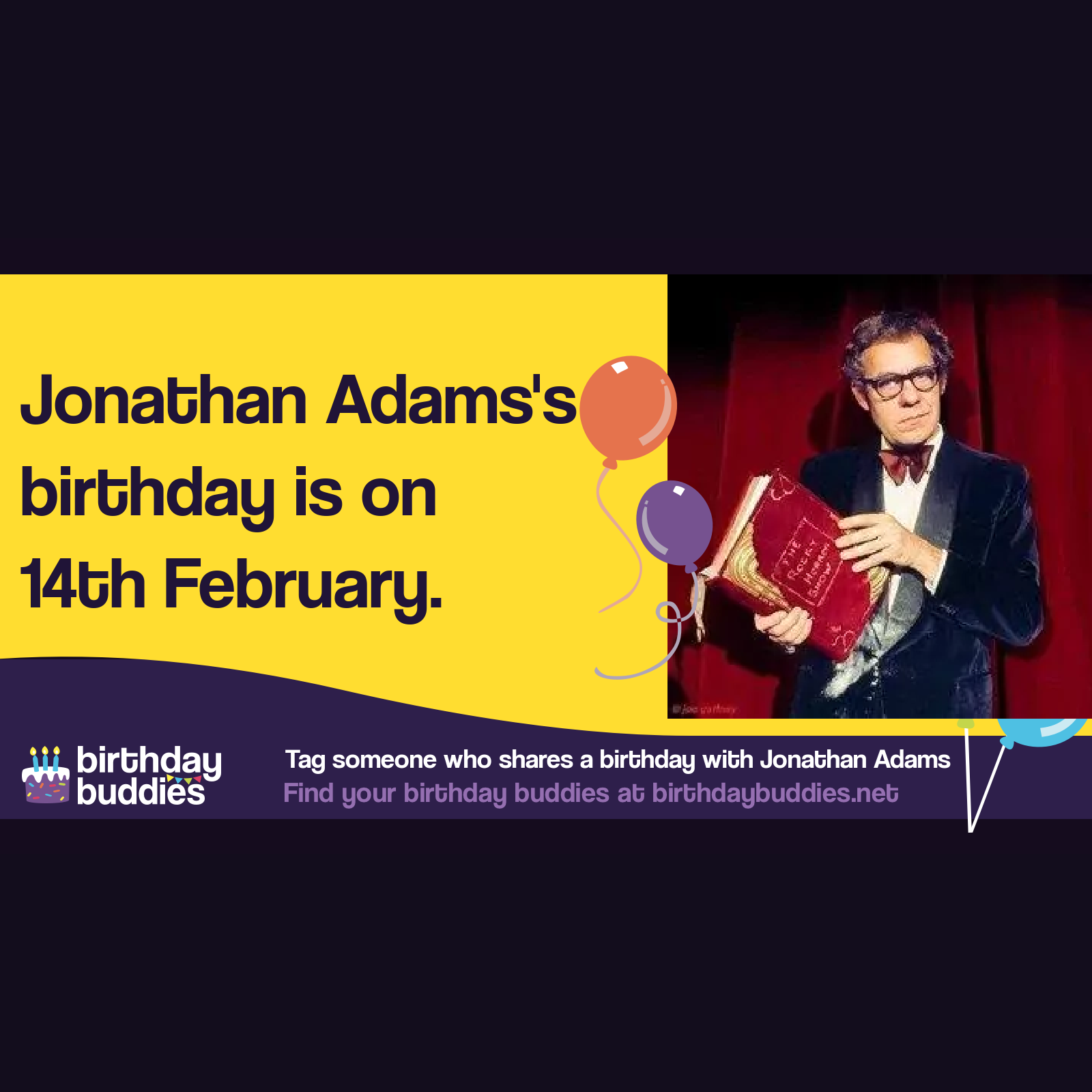 Jonathan Adams’s birthday was 14th February 1931