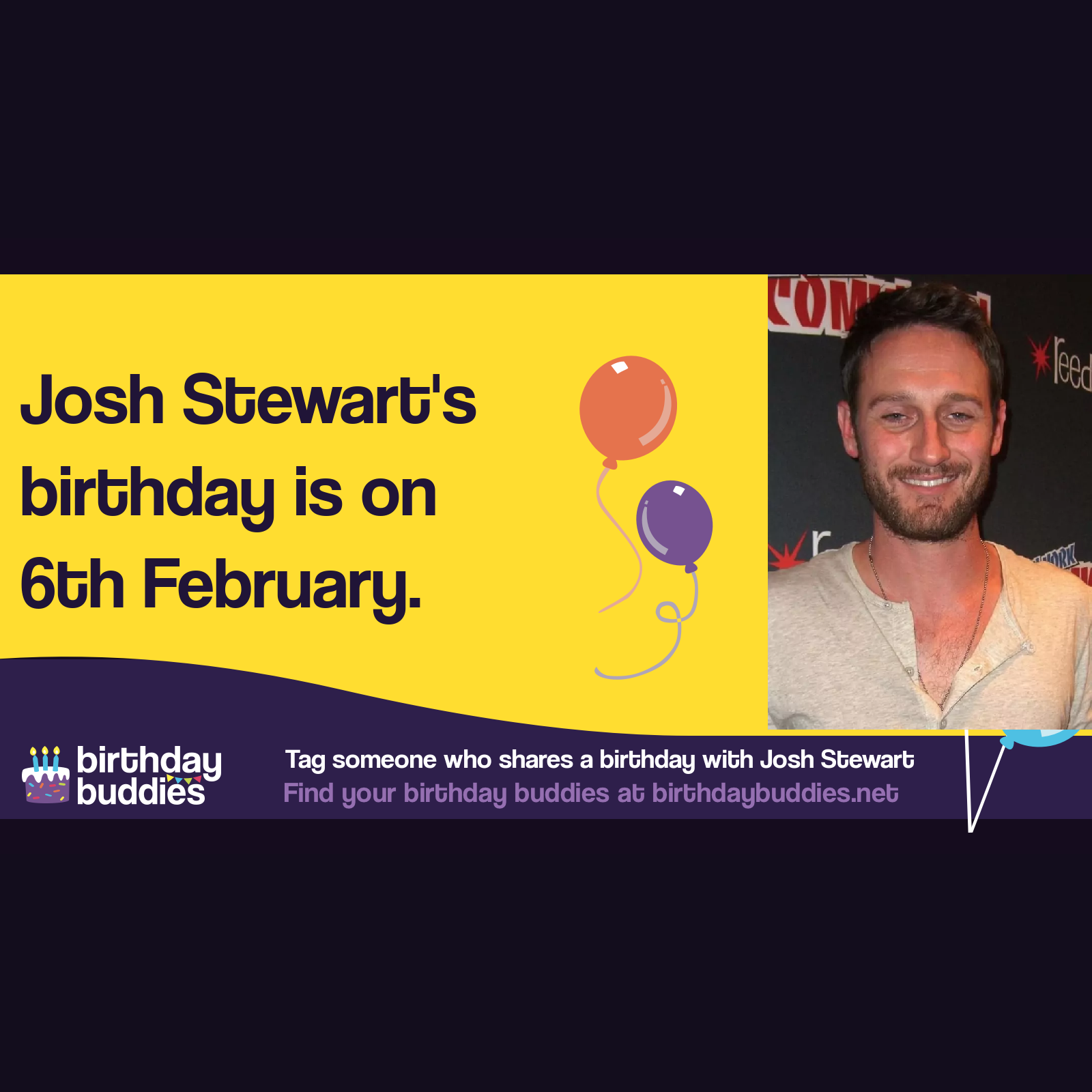 Josh Stewart's birthday is 6th February 1977