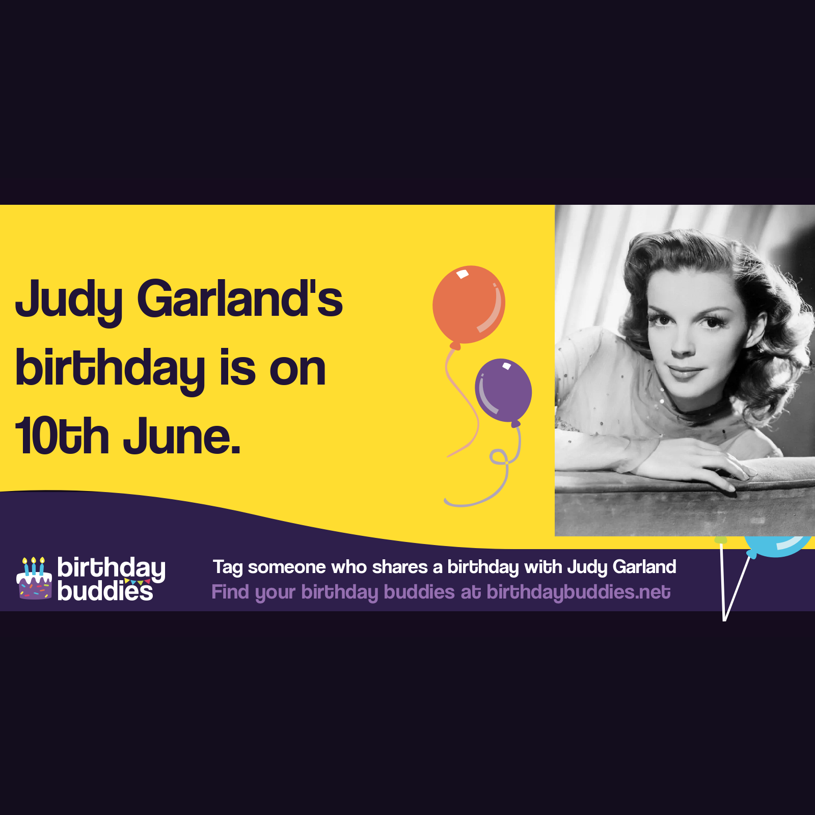 Judy Garland's Birthday Was 10th June 1922