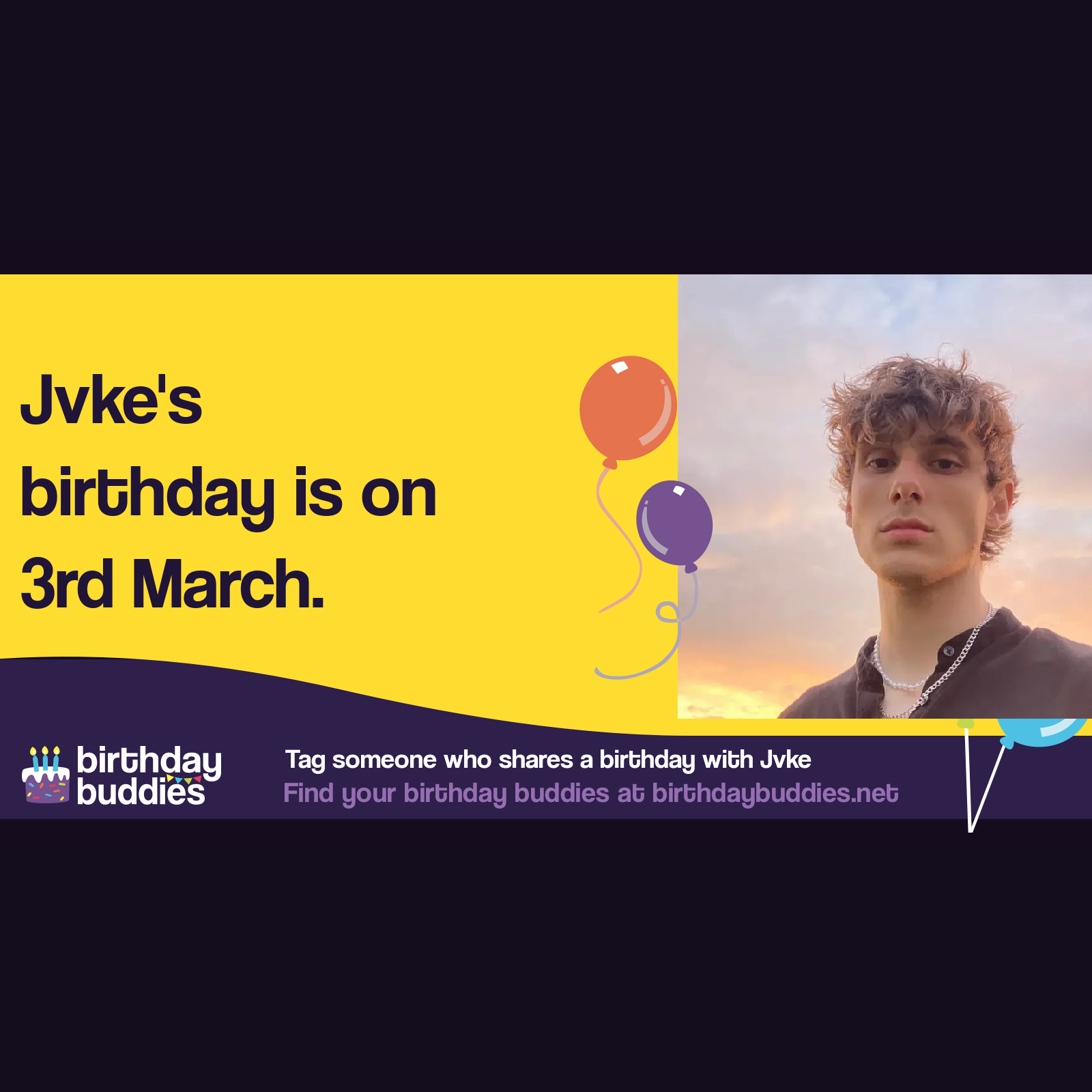 Jvke&rsquo;s birthday is 3rd March 2001