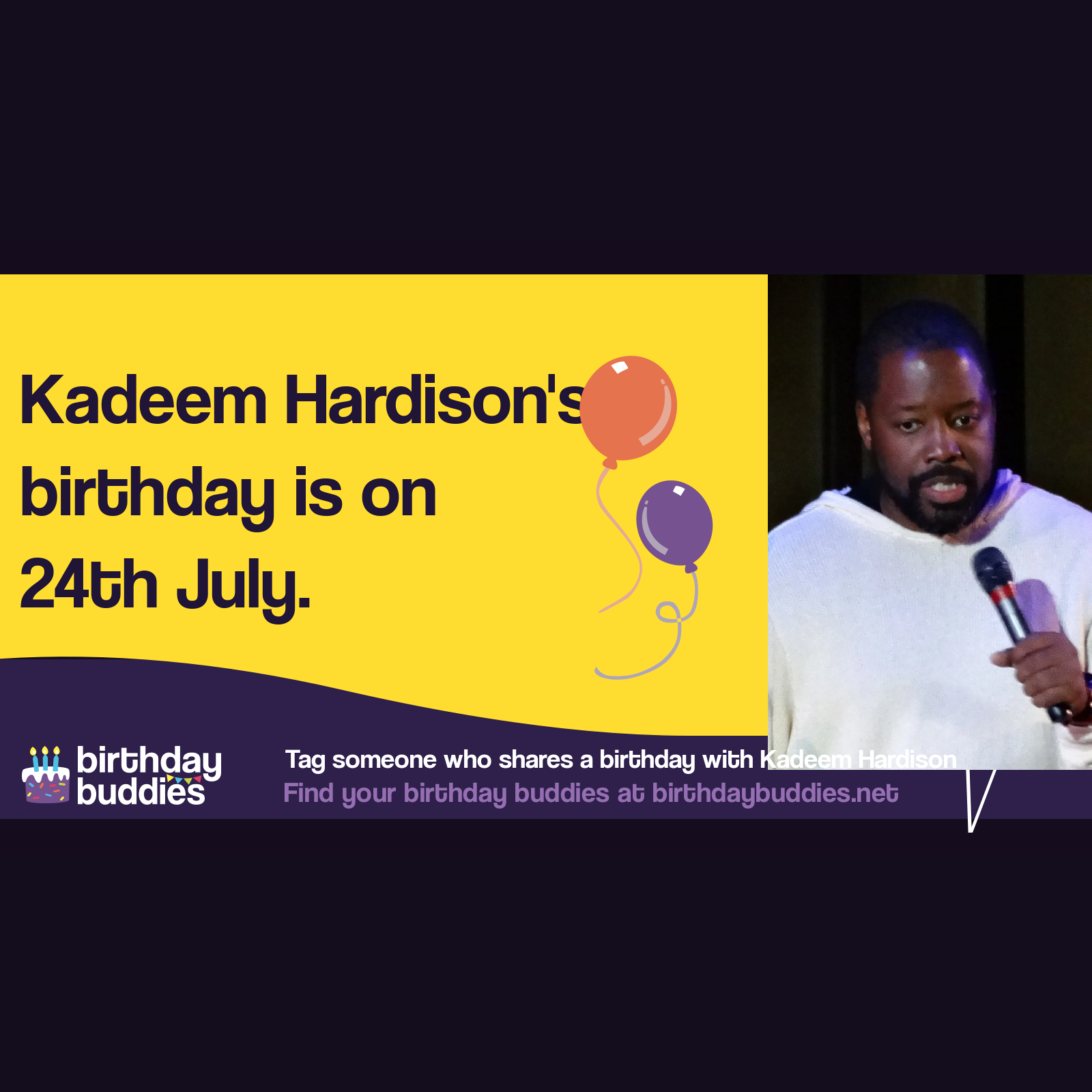 Kadeem Hardison's birthday is 24th July 1965