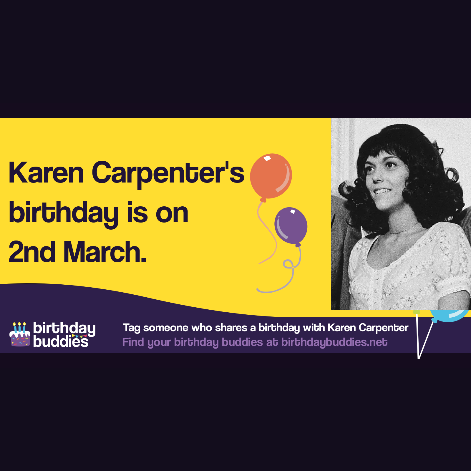Karen Carpenter’s birthday was 2nd March 1950