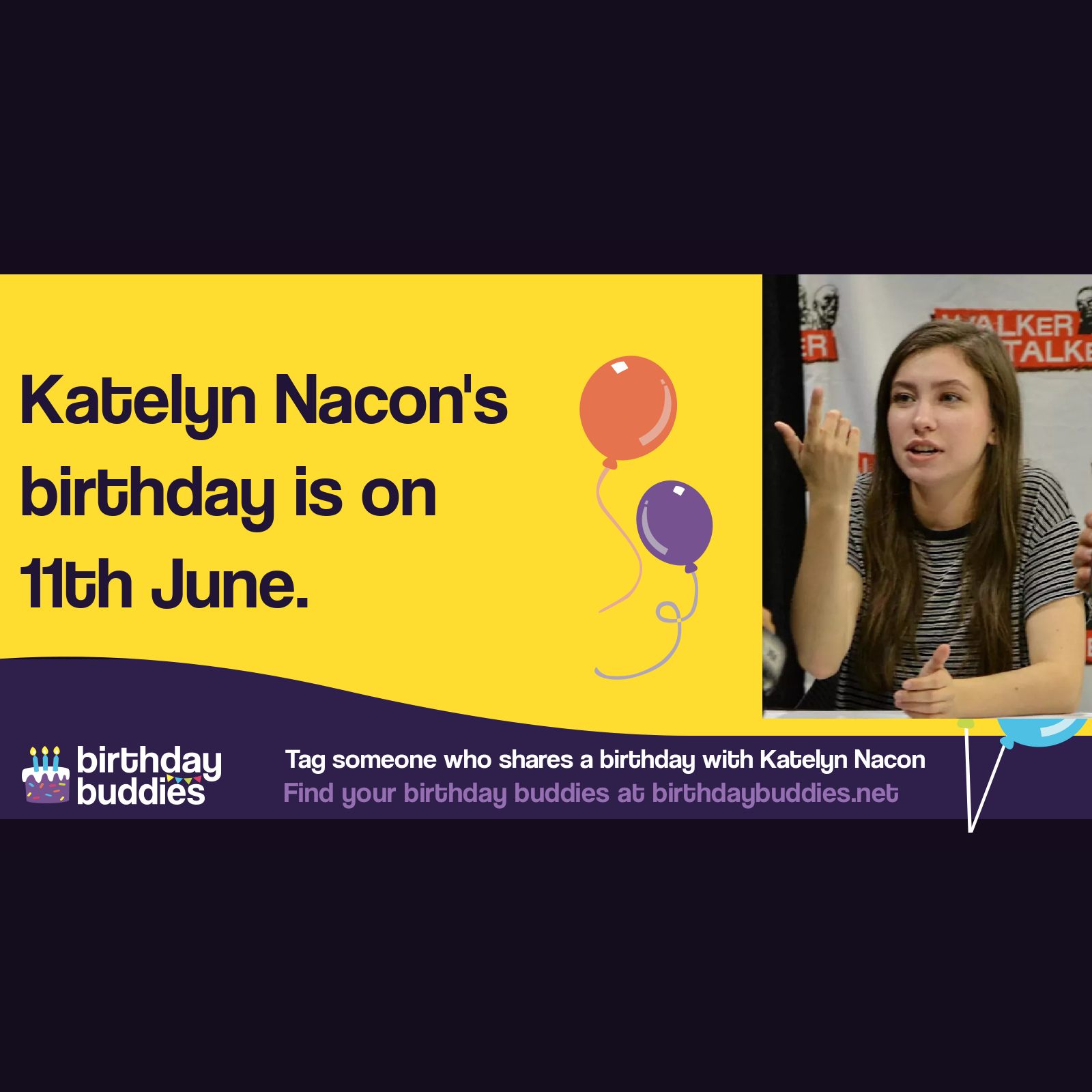 Katelyn Nacon&rsquo;s birthday is 11th June 1999