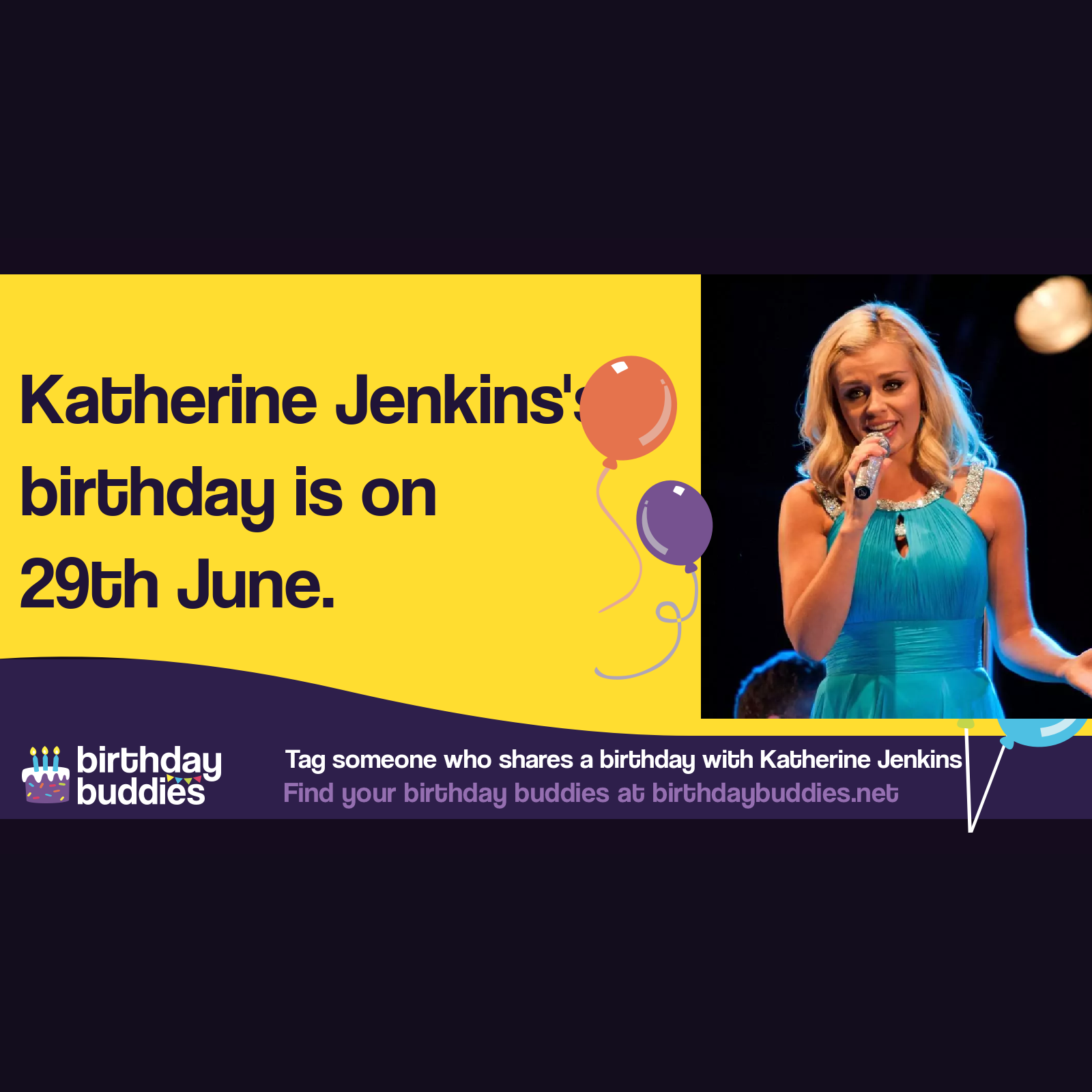 Katherine Jenkins’s birthday is 29th June 1980