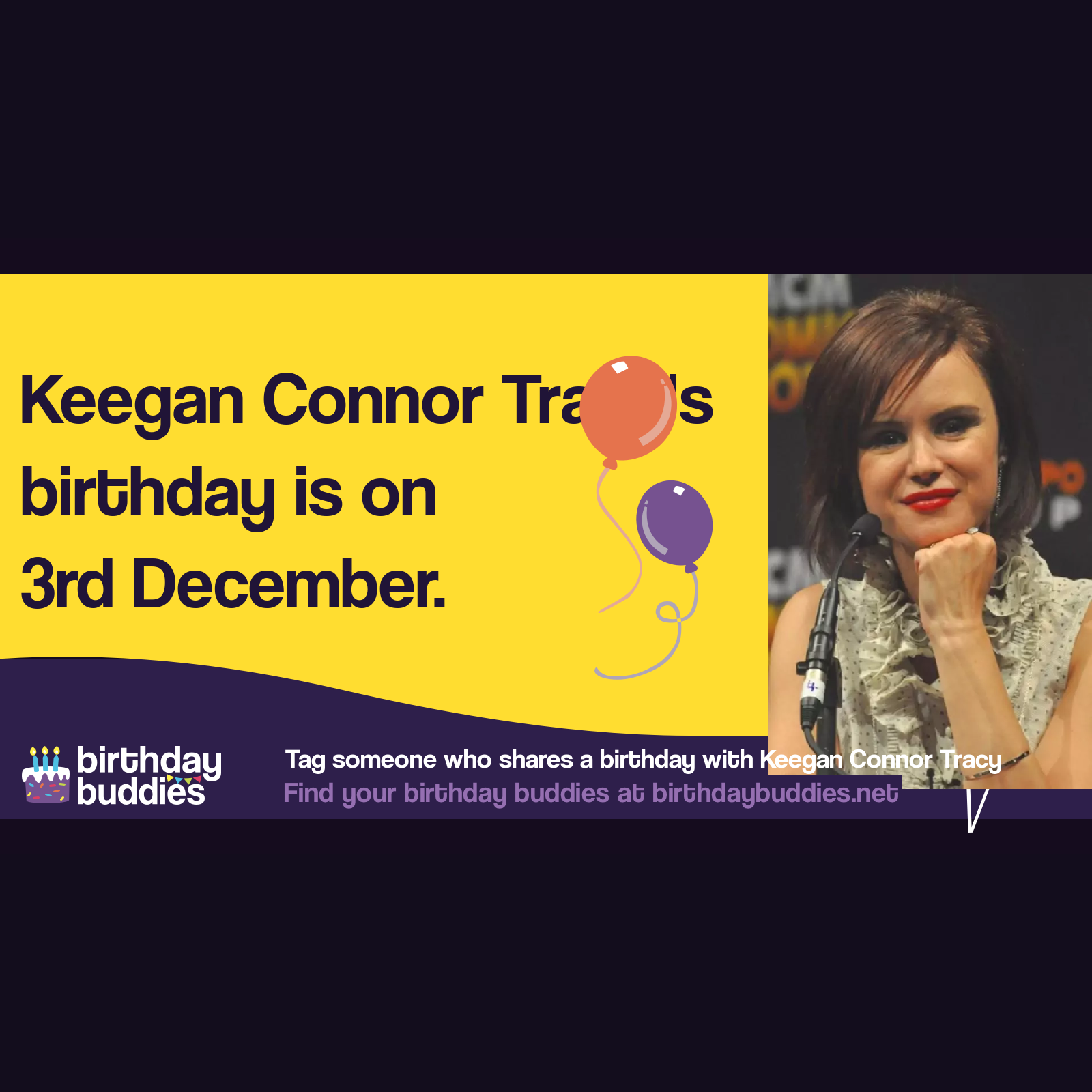 Keegan Connor Tracy’s birthday is 3rd December 1971