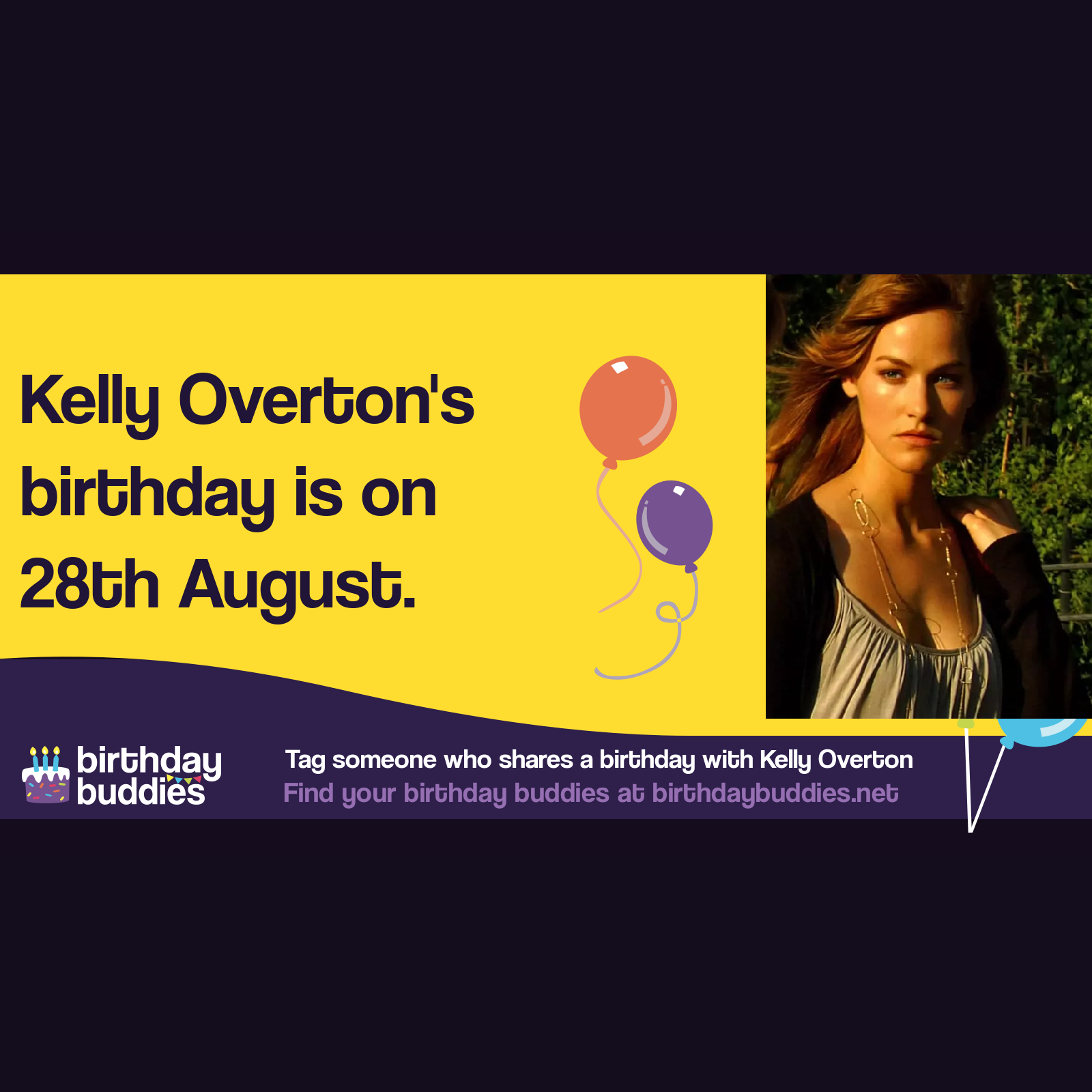 Kelly Overton&rsquo;s birthday is 28th August 1978