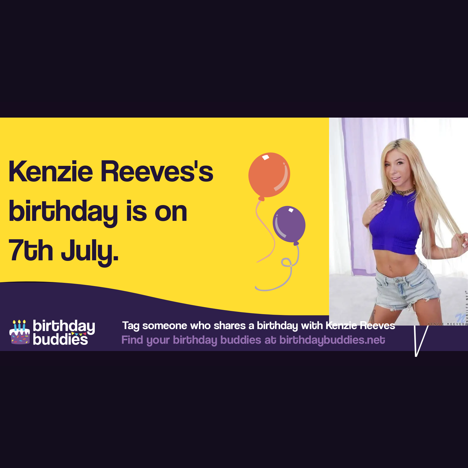 Kenzie Reevess Birthday Is 7th July 1997 