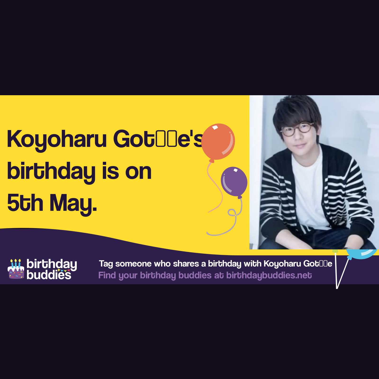 koyoharu-got-ge-s-birthday-is-5th-may-1989