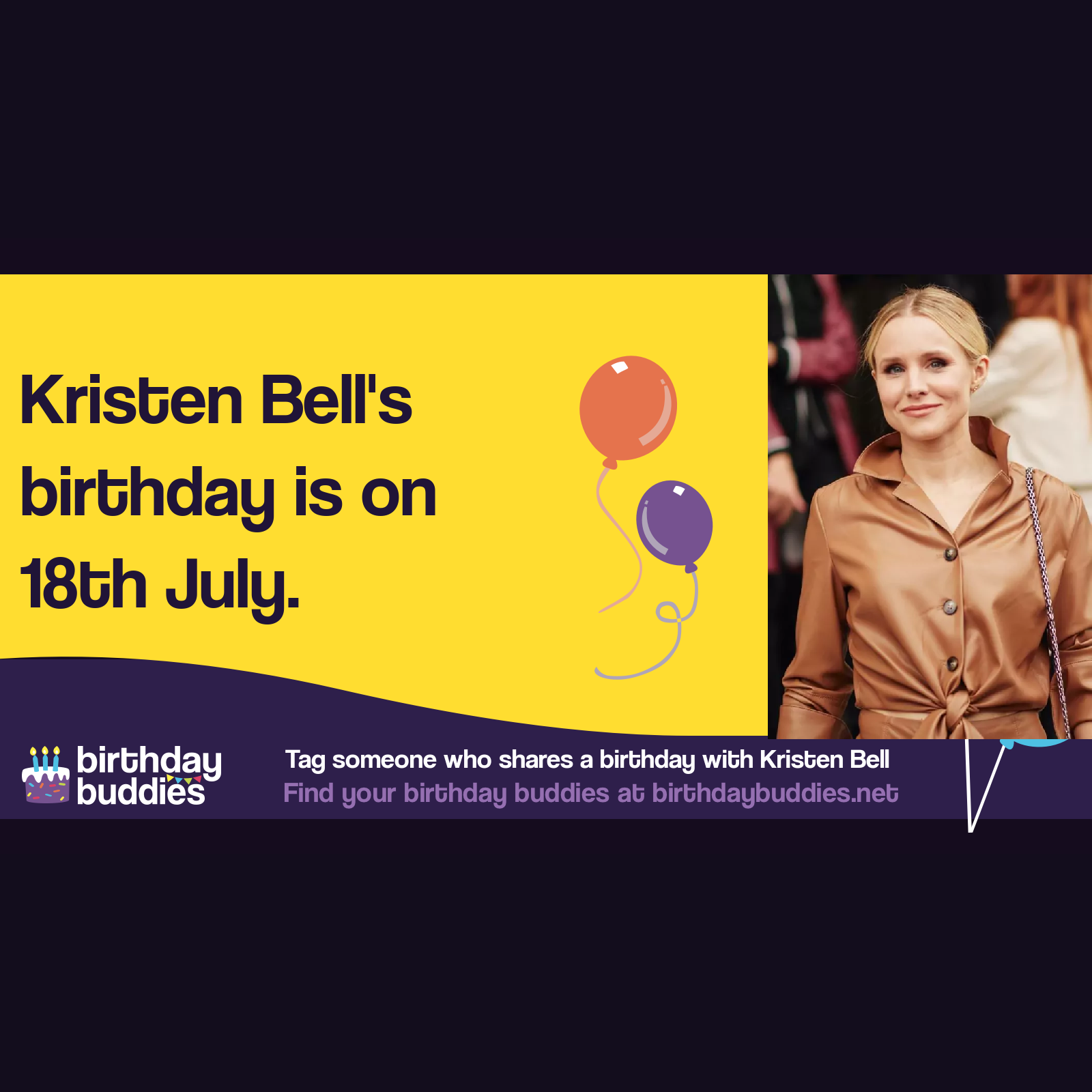 Kristen Bell’s birthday is 18th July 1980