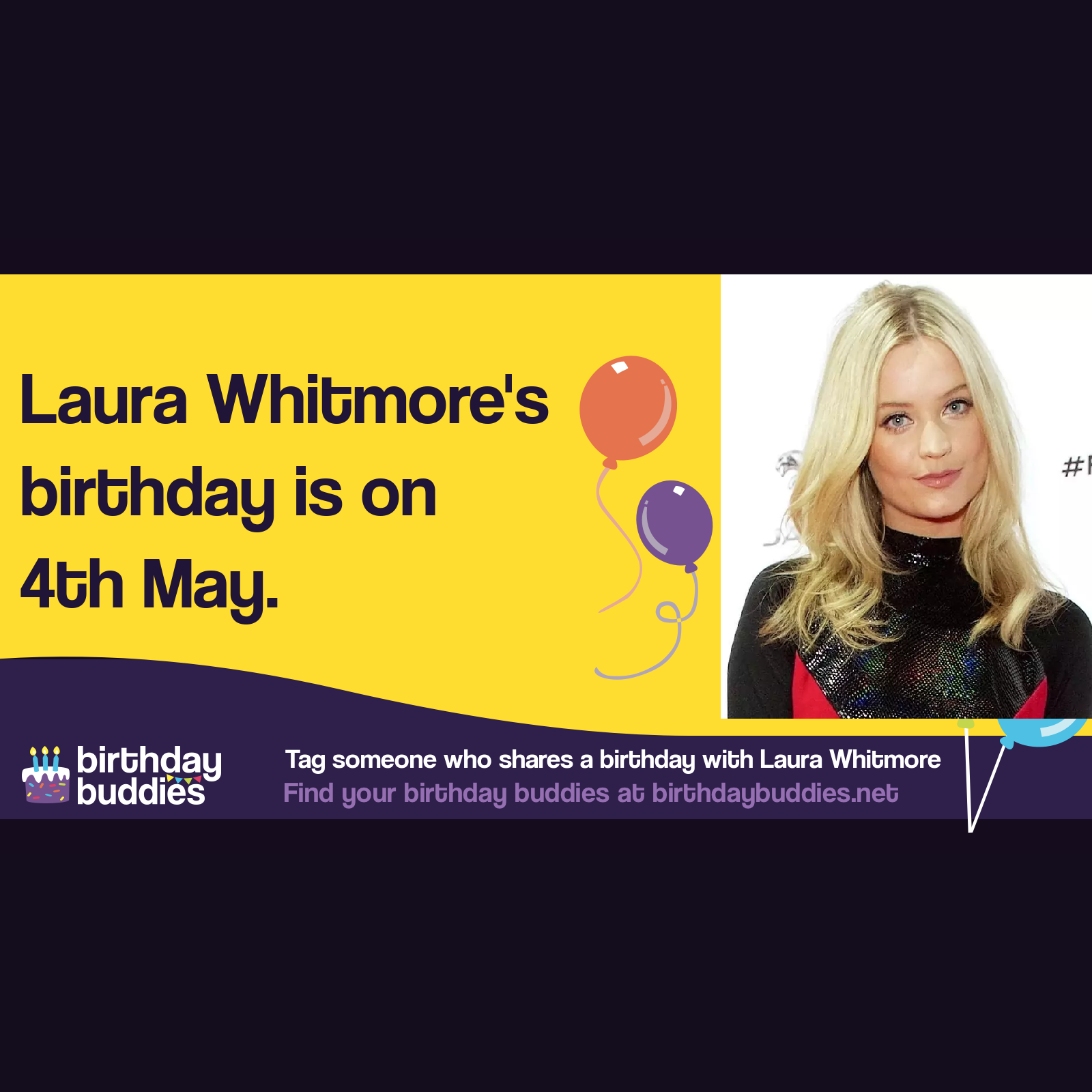 Laura Whitmore’s birthday is 4th May 1985