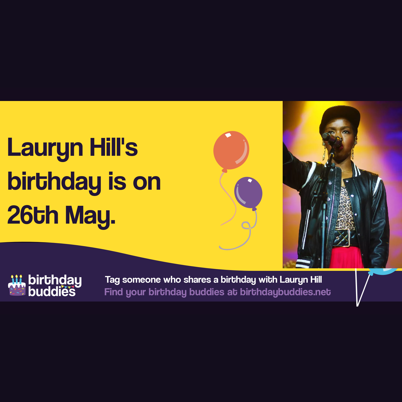 Lauryn Hill’s birthday is 26th May 1975