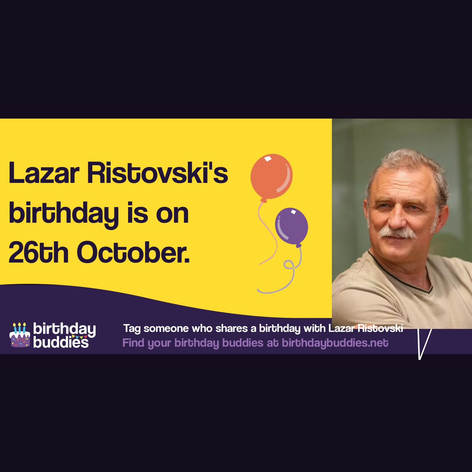Lazar Ristovski's birthday is 26th October 1952 