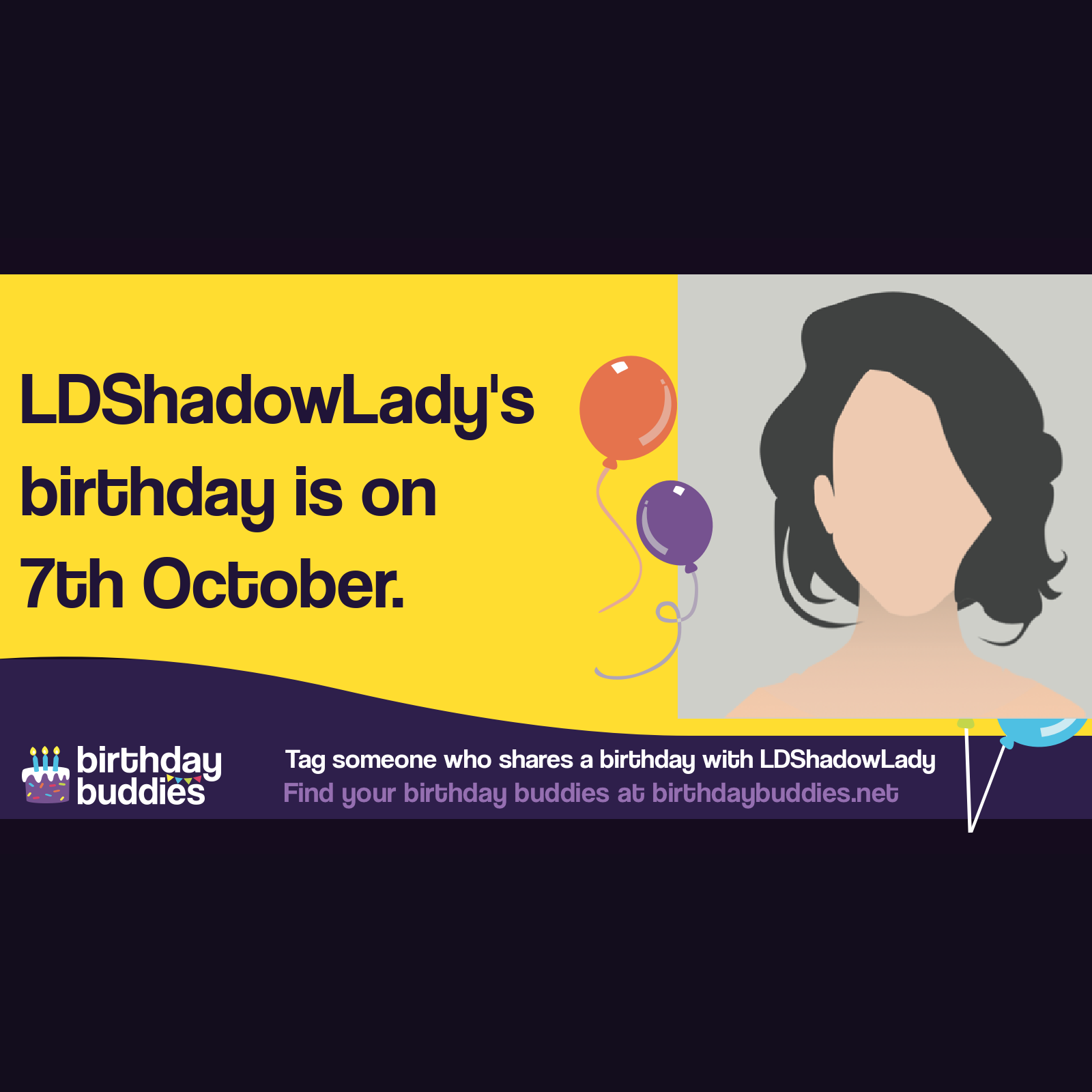 LDShadowLady’s birthday is 7th October 1992