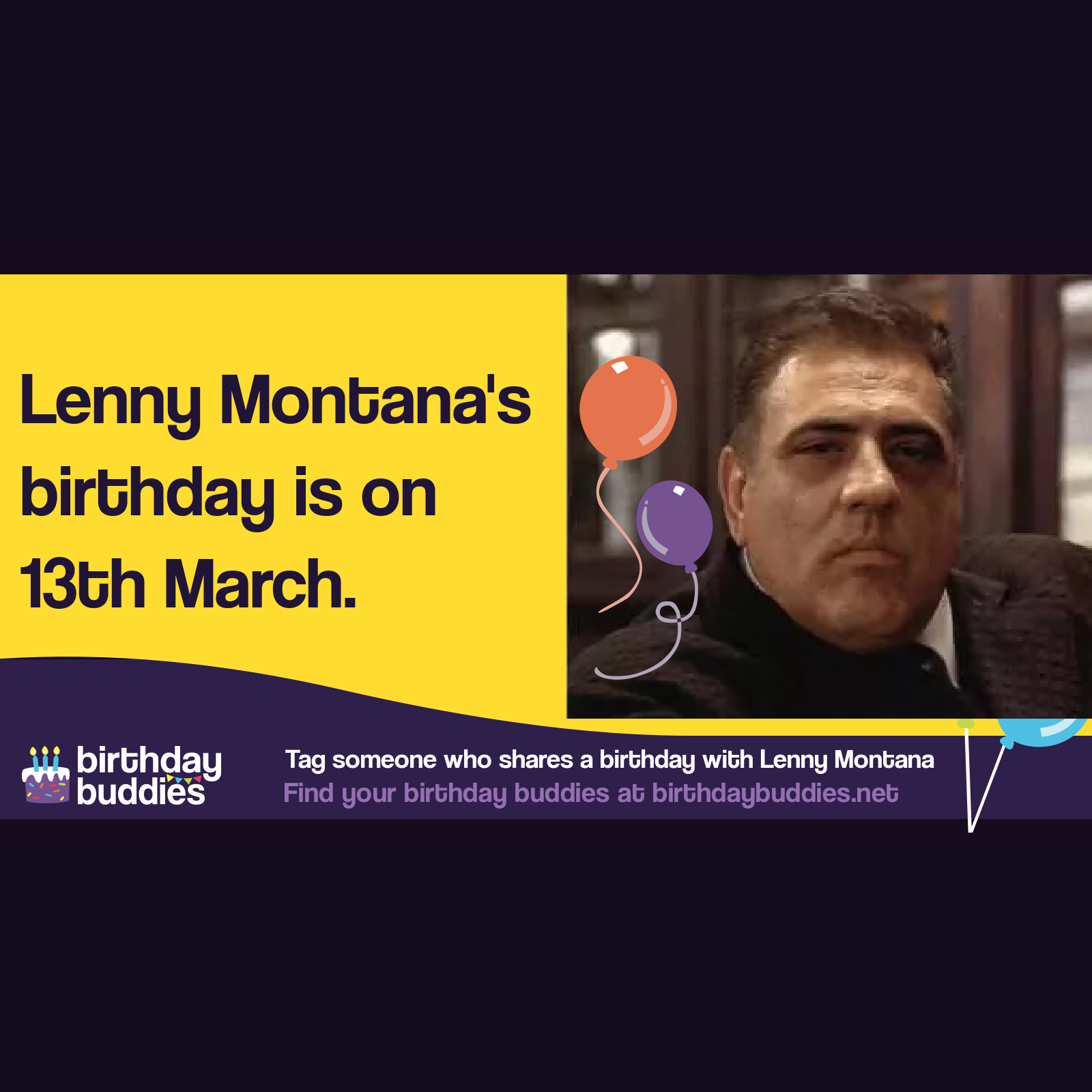 Lenny Montana&rsquo;s birthday was 13th March 1926