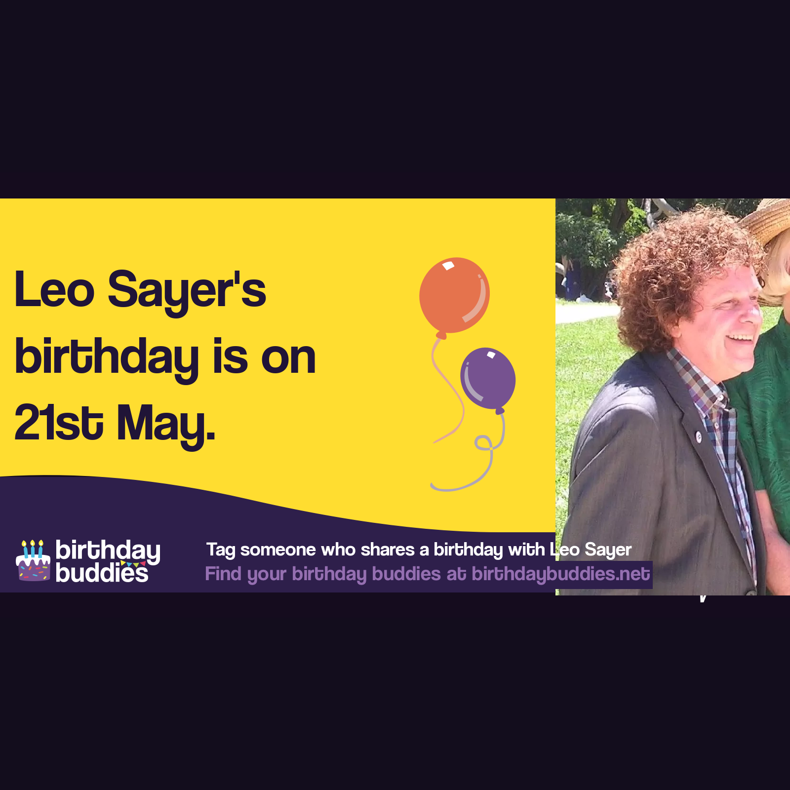 Leo Sayer’s birthday is 21st May 1948