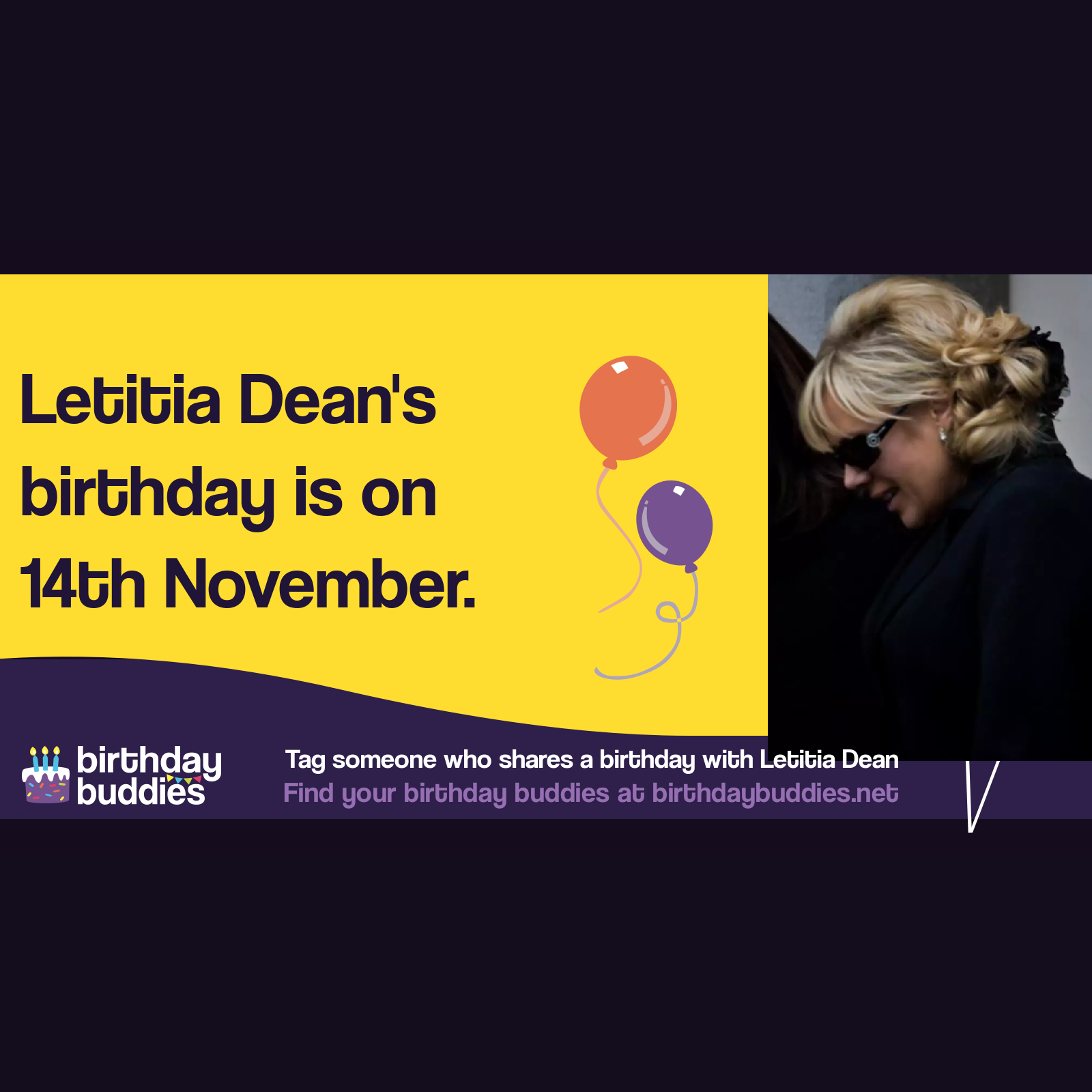 Letitia Dean’s birthday is 14th November 1967