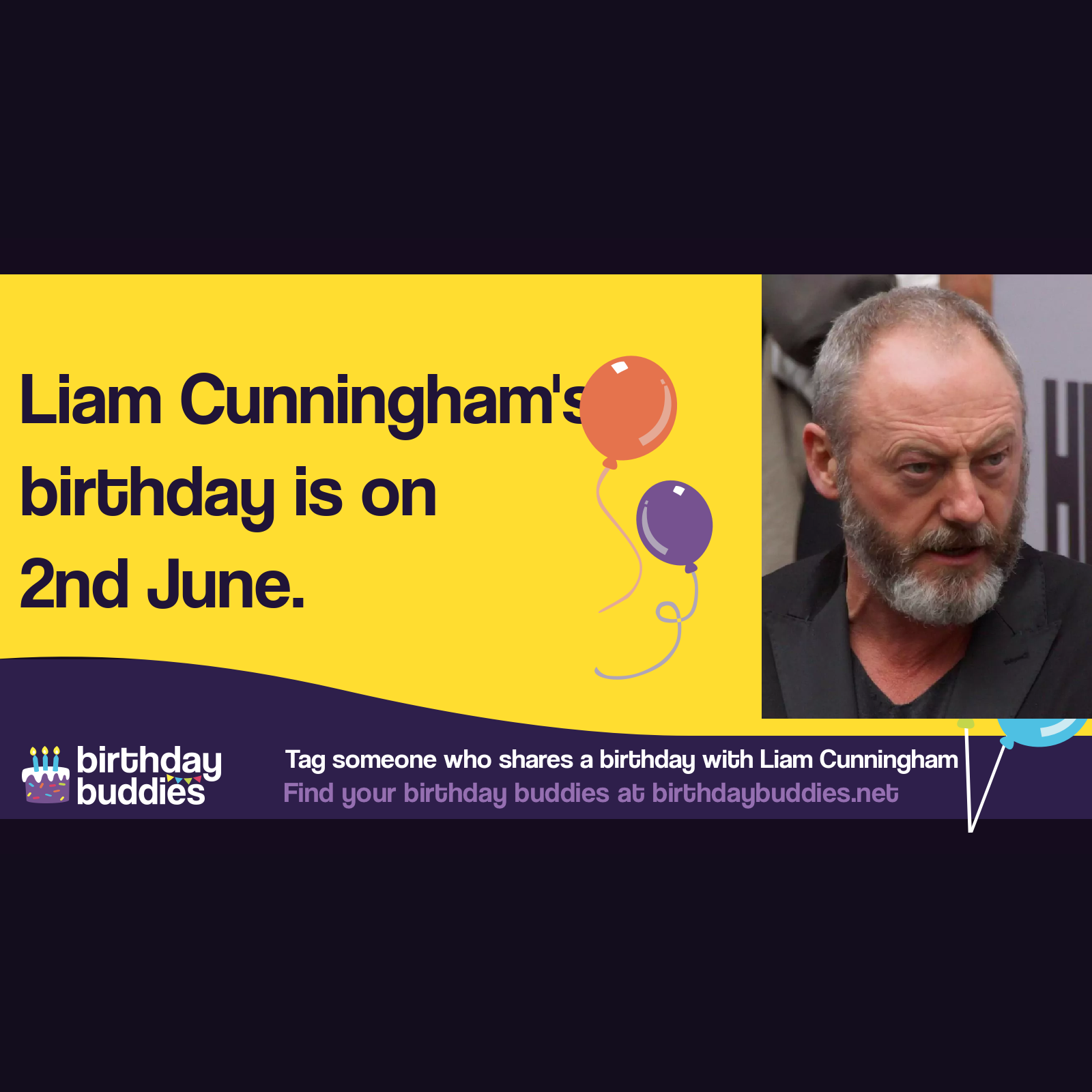 Liam Cunningham’s birthday is 2nd June 1961