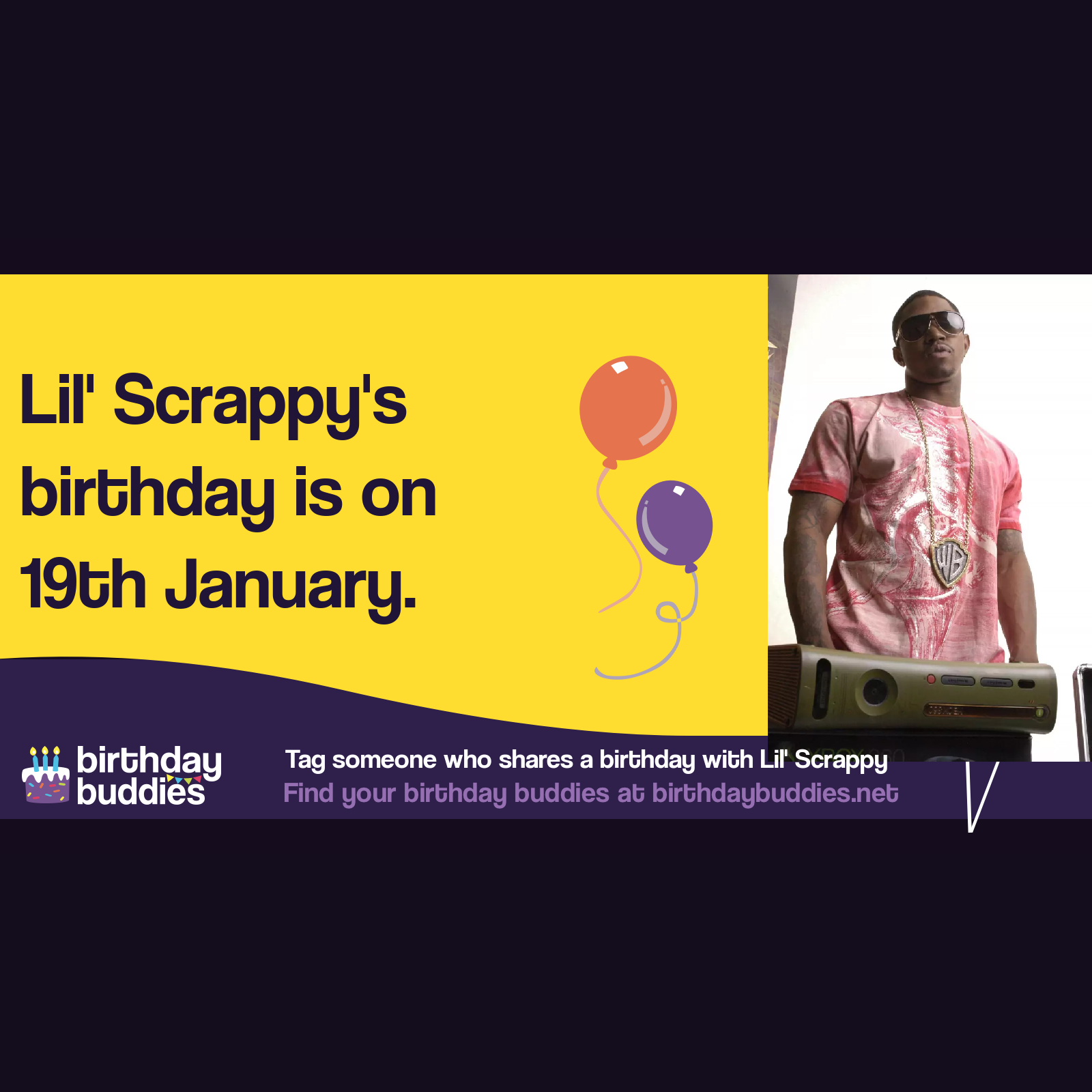 Lil' Scrappy's birthday is 19th January 1984