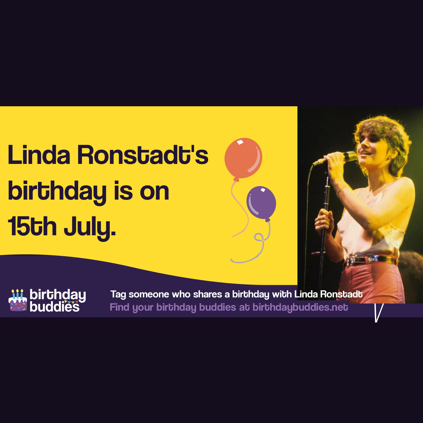 Linda Ronstadt’s birthday is 15th July 1946