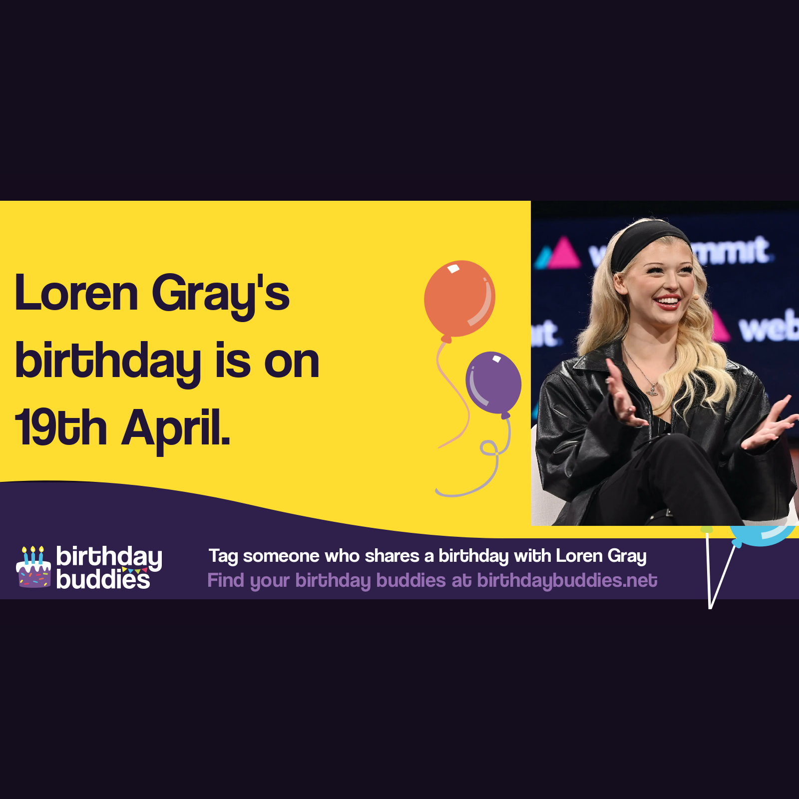 Loren Gray's birthday is 19th April 2002