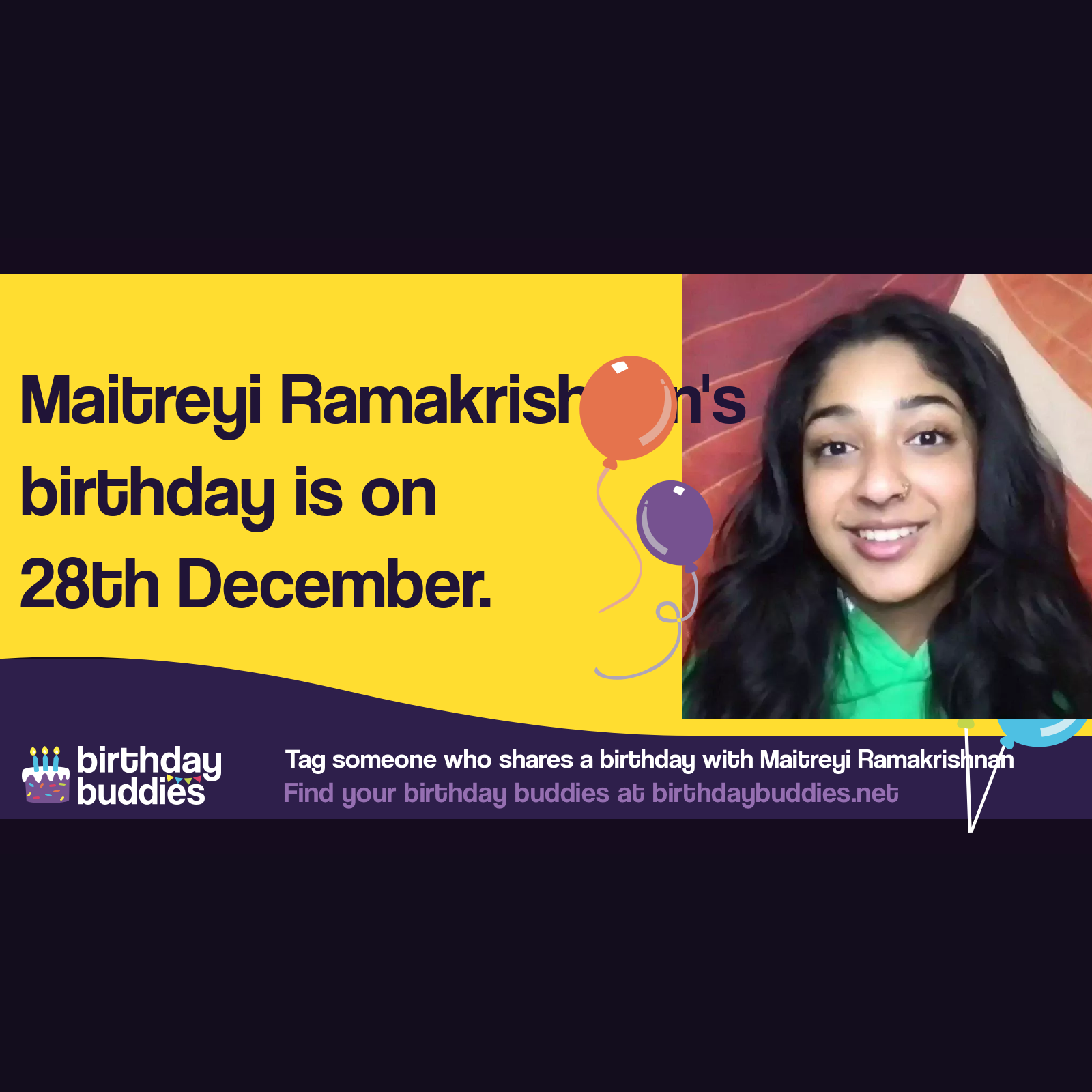 Maitreyi Ramakrishnan’s birthday is 28th December 2001
