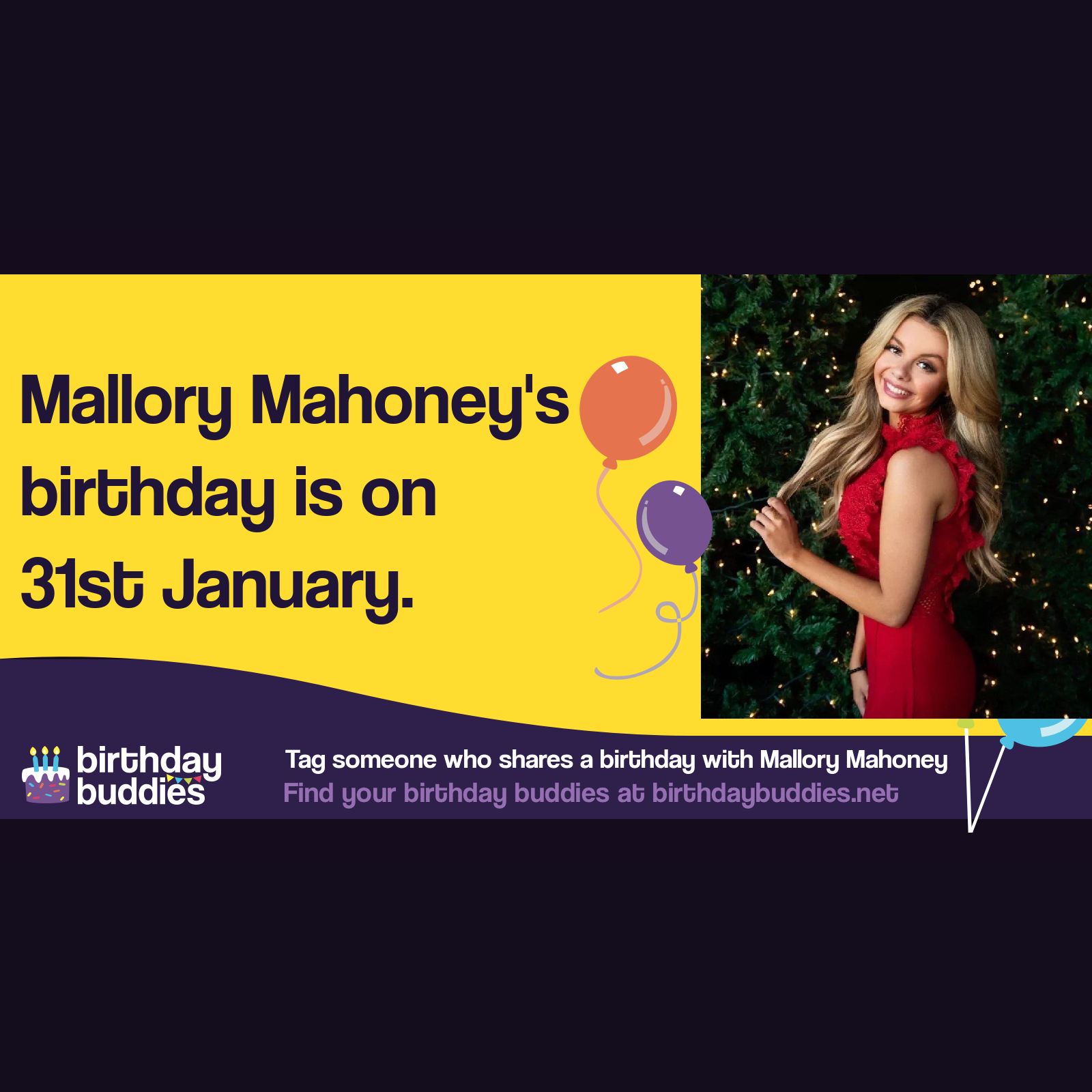 Mallory Mahoney&rsquo;s birthday is 31st January 2005
