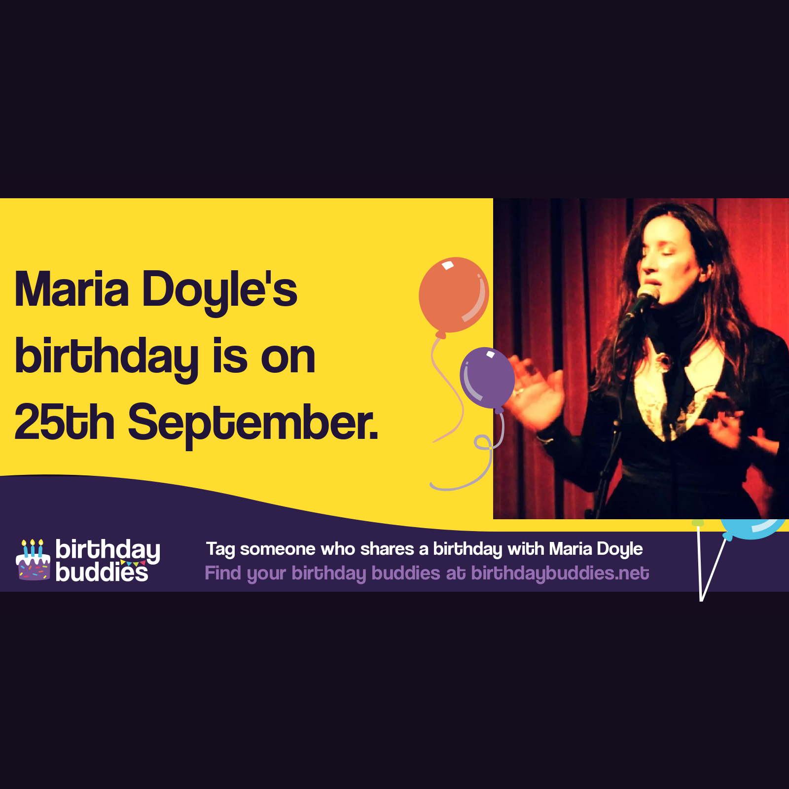 Maria Doyle's birthday is 25th September 1964