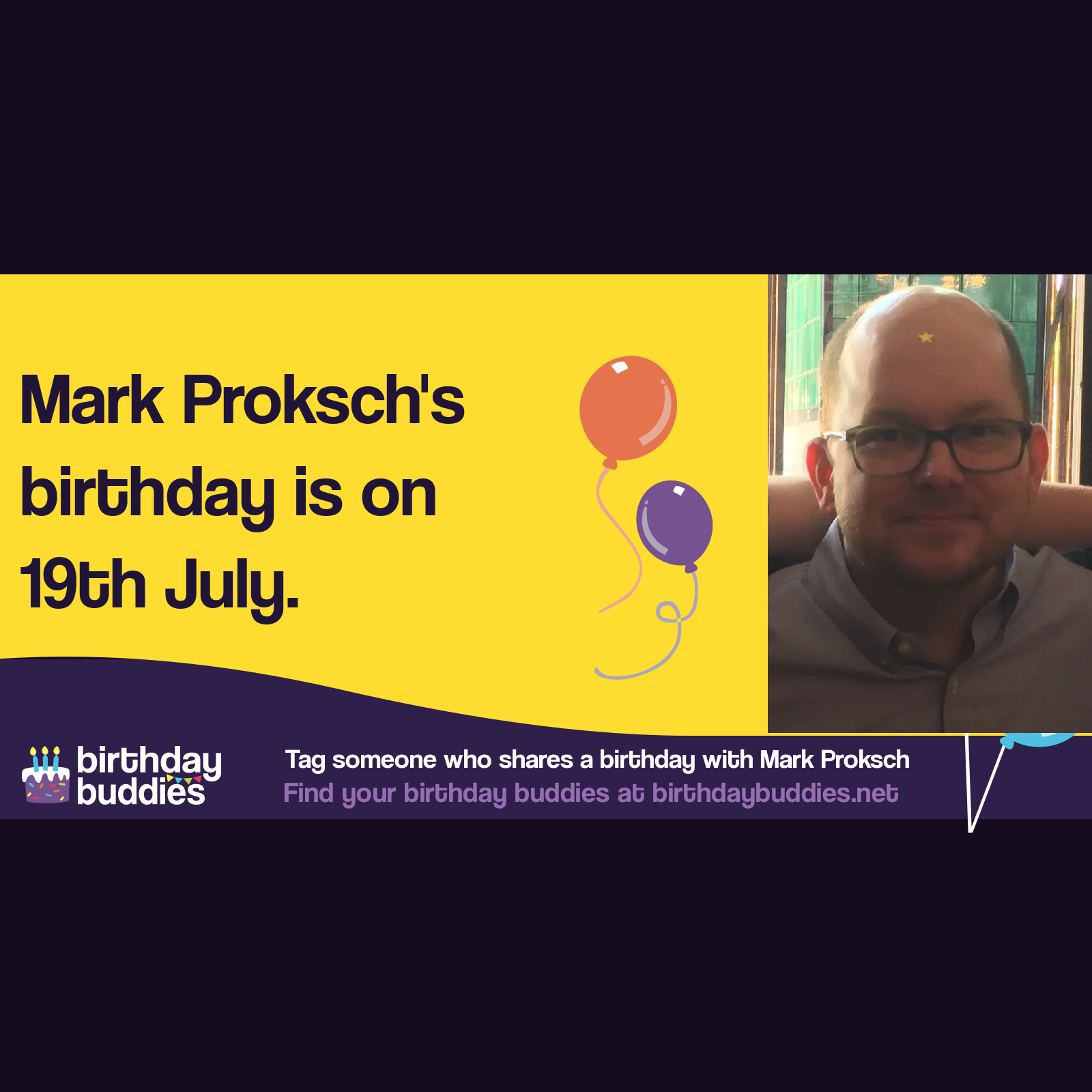 Mark Proksch's birthday is 19th July 1978