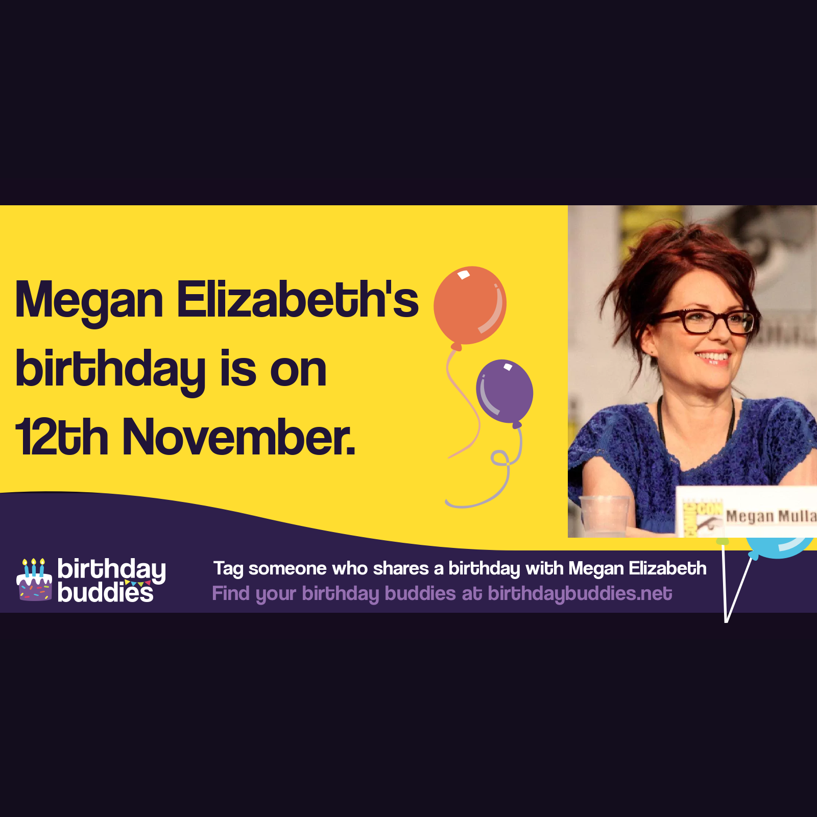 Megan Elizabeth’s birthday is 12th November 1958