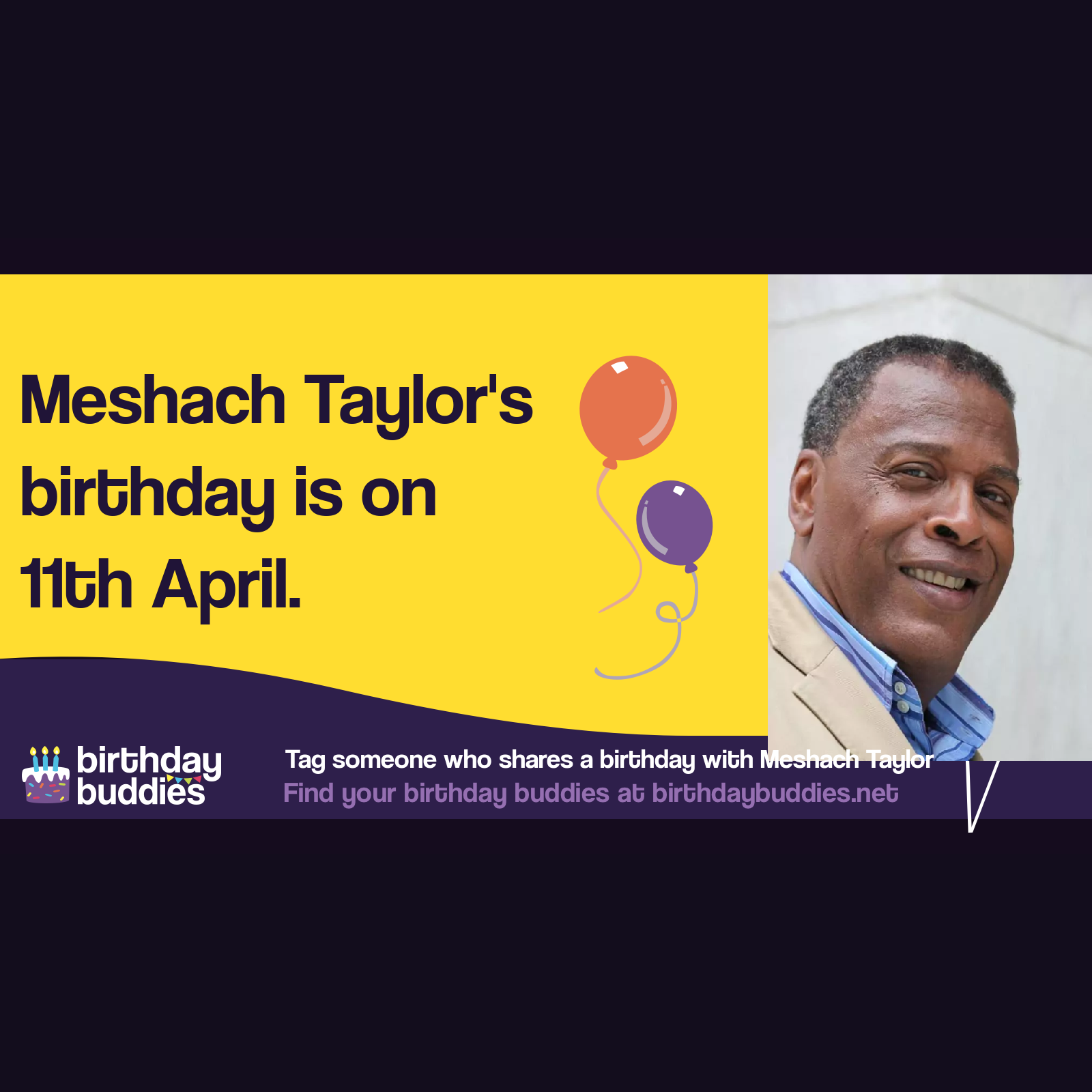 Meshach Taylor's birthday was 11th April 1947