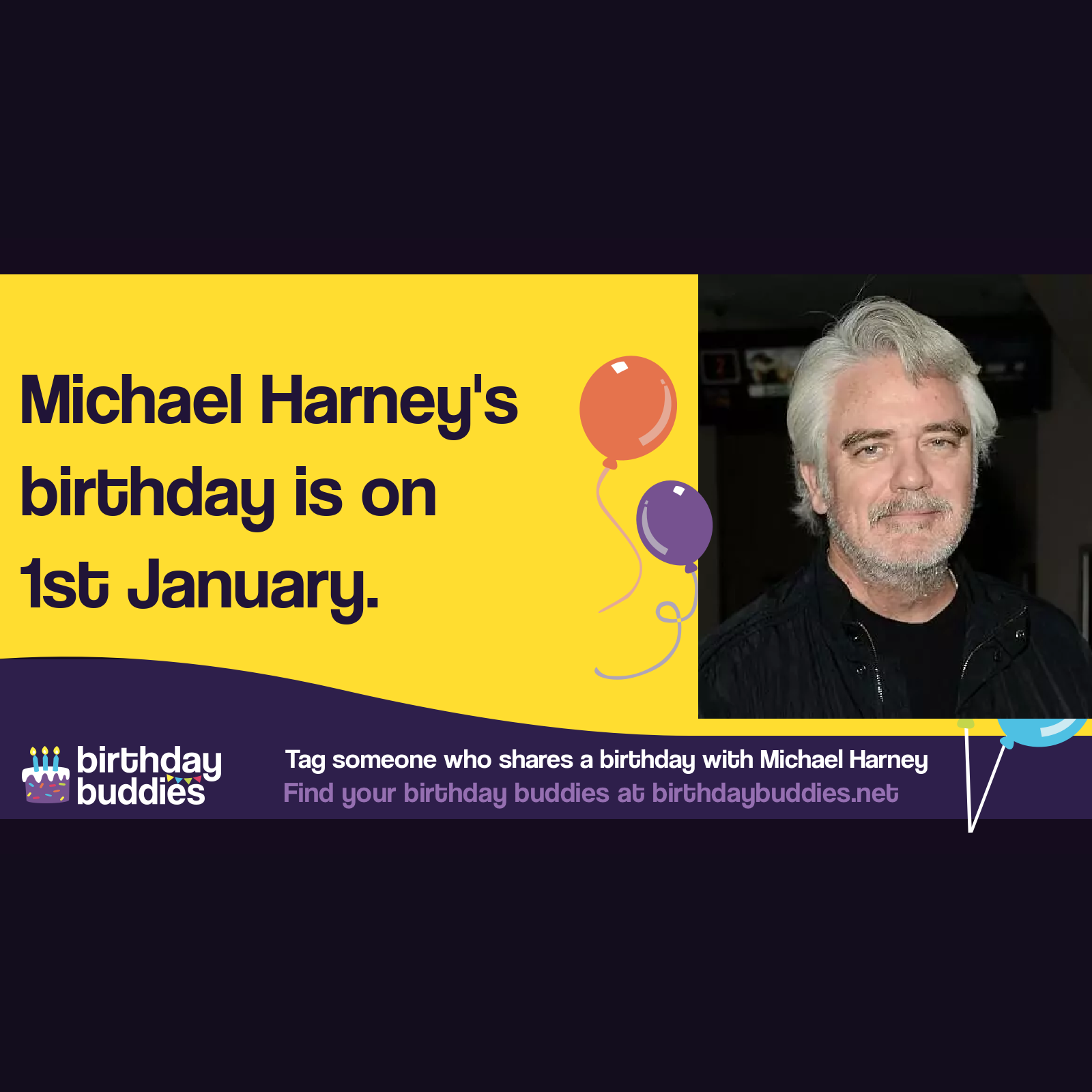 Michael Harney's birthday is 1st January 2000