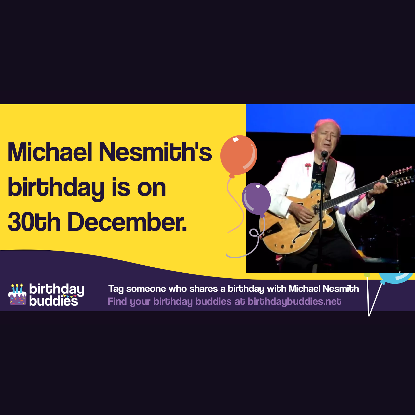 Michael Nesmith’s birthday was 30th December 1942