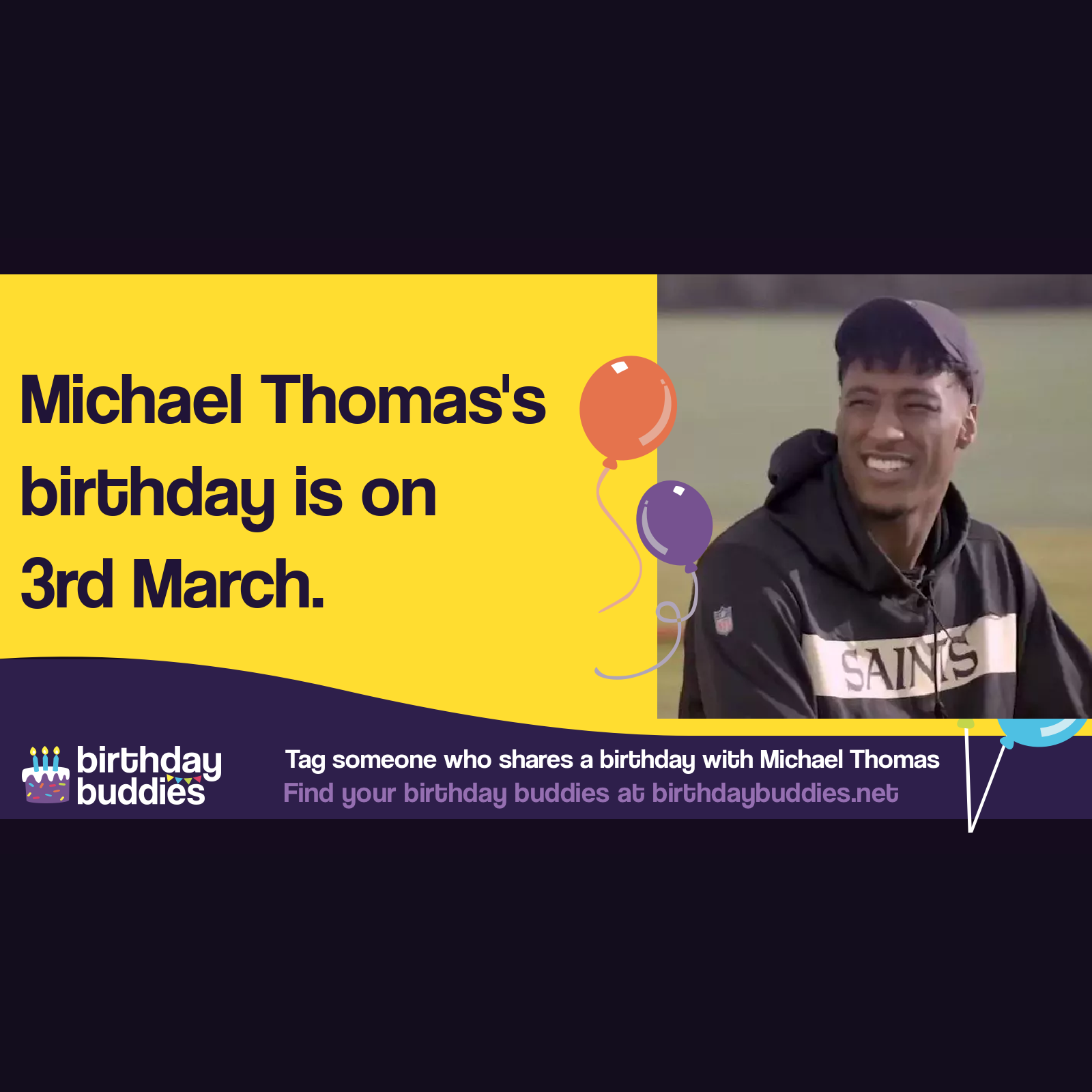 Michael Thomas's birthday is 3rd March 1993