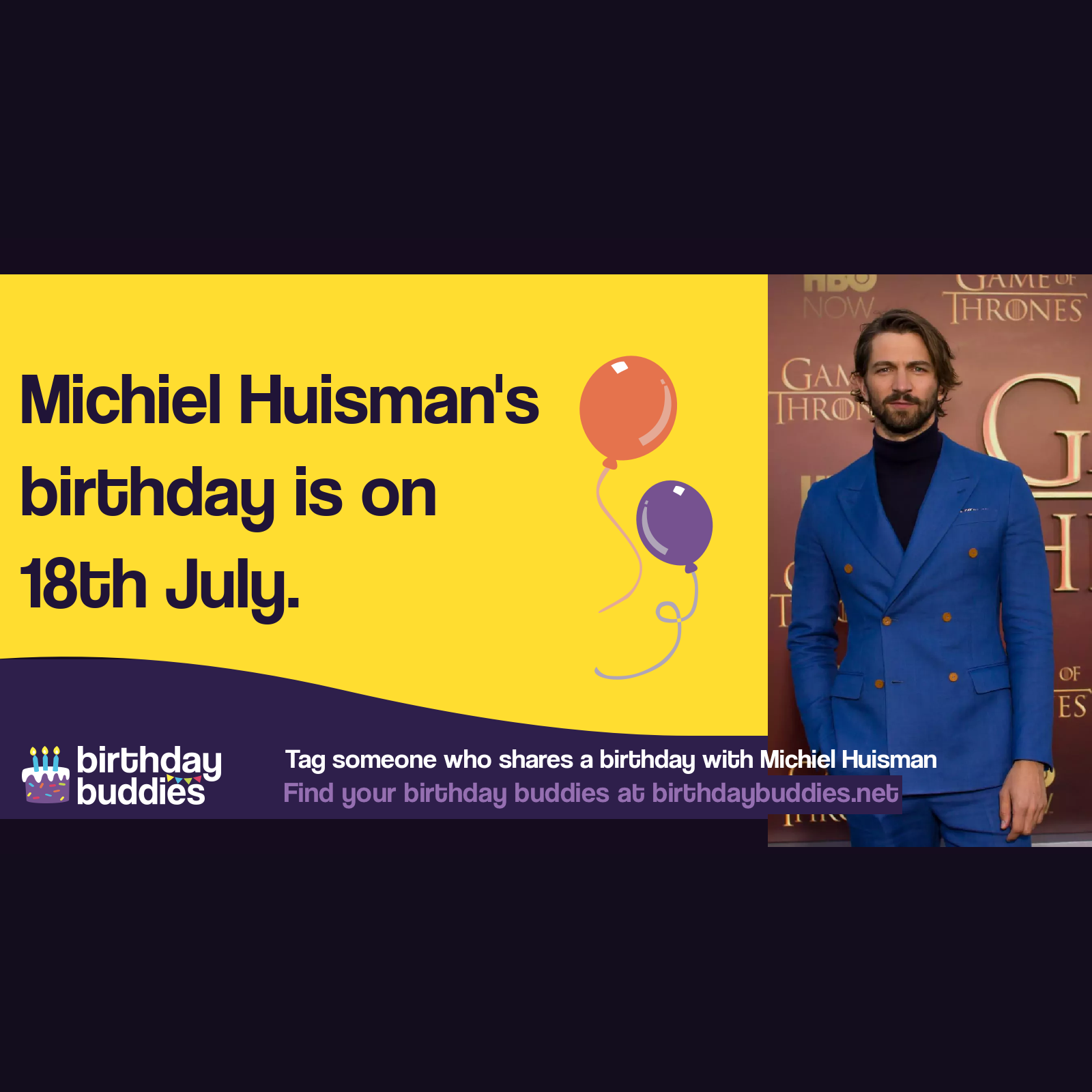 Michiel Huisman’s birthday is 18th July 1981